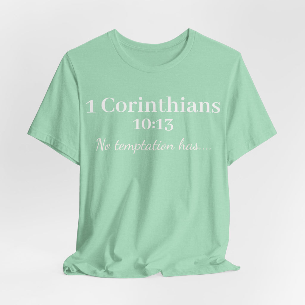 Christian T-Shirt "1 Corinthians 10:13 - No Temptation Has"