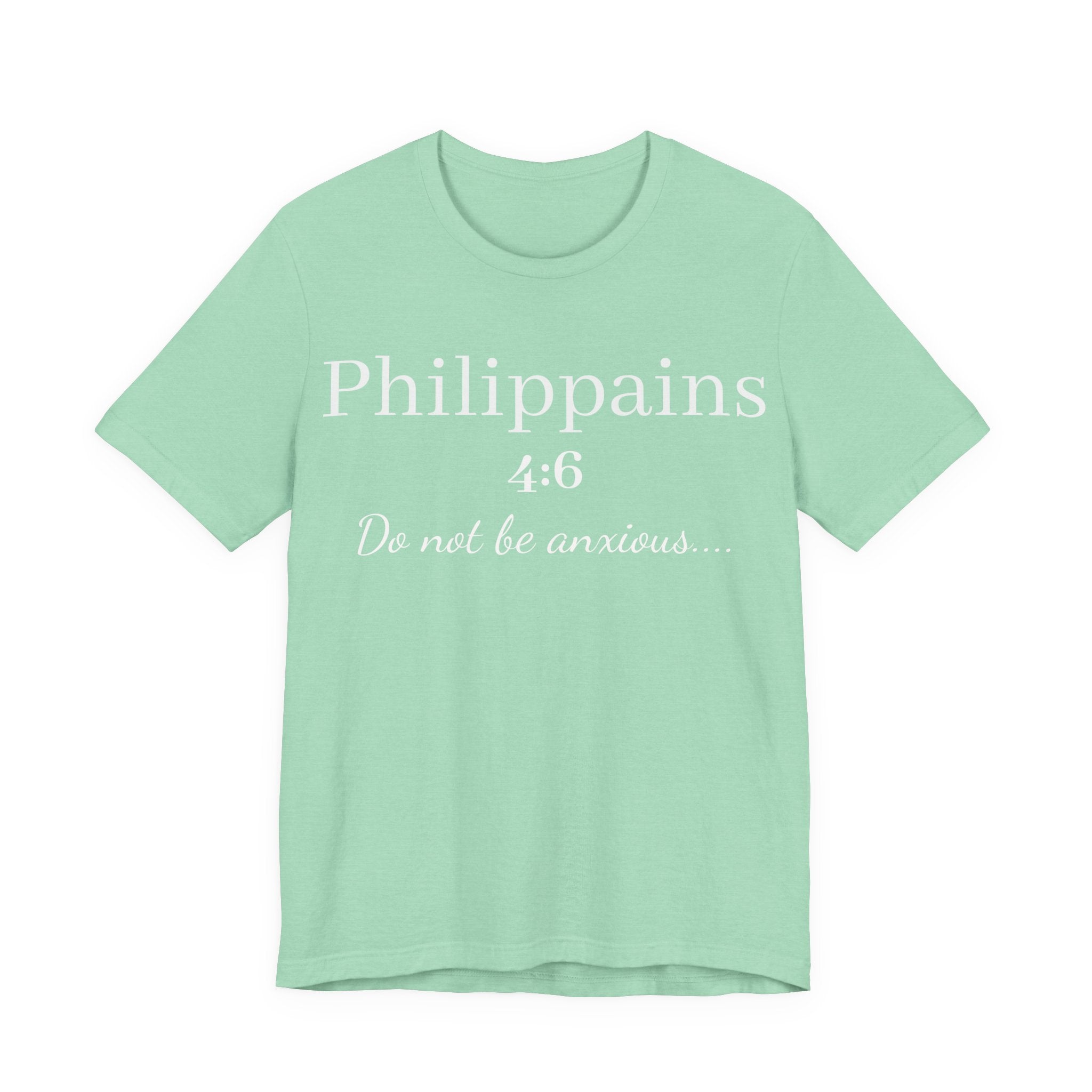 Philippians 4:6 'Do Not Be Anxious' Christian T-Shirt — Inspirational Scripture Tee