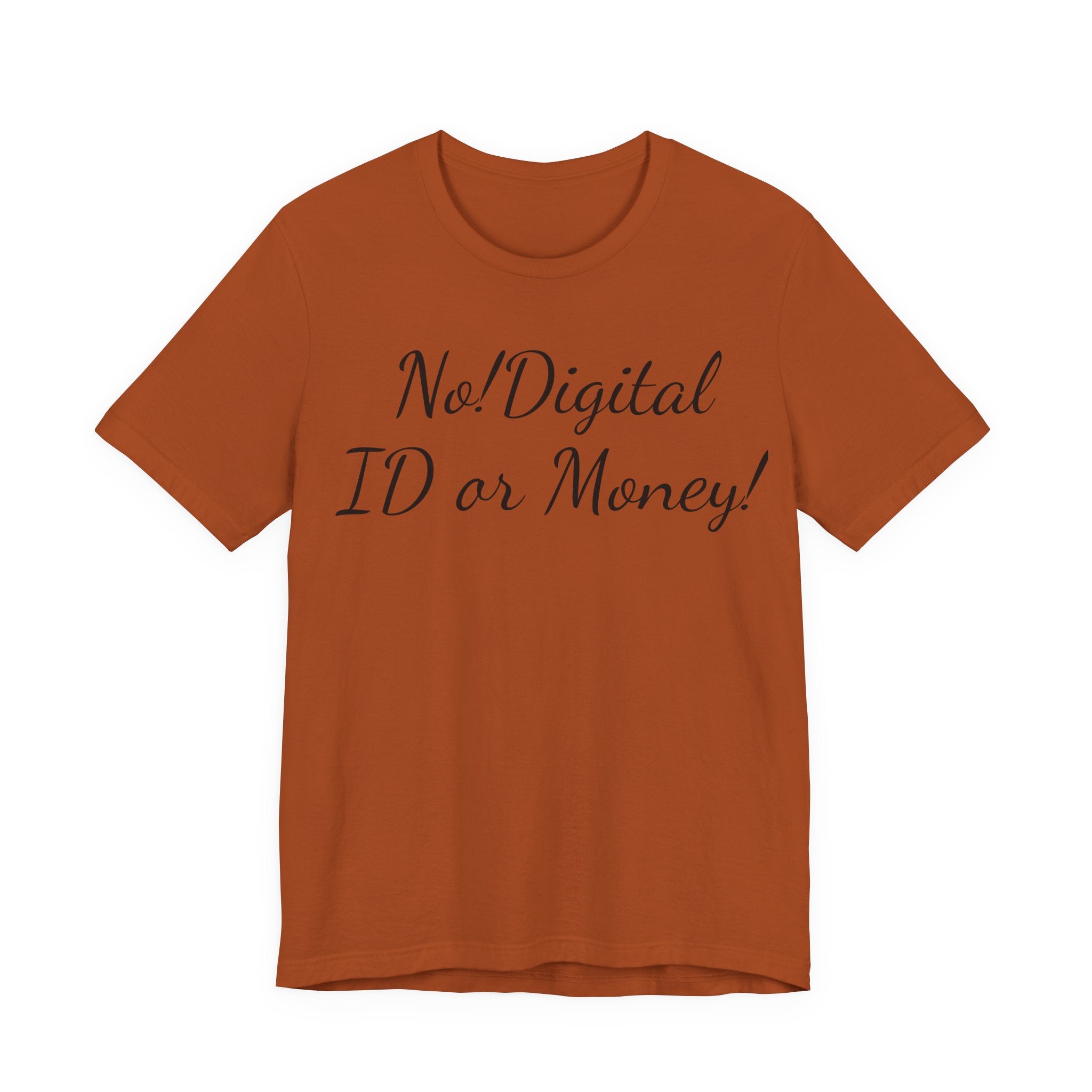 T-Shirt — "No! Digital ID or Money!" Protest Slogan Tee