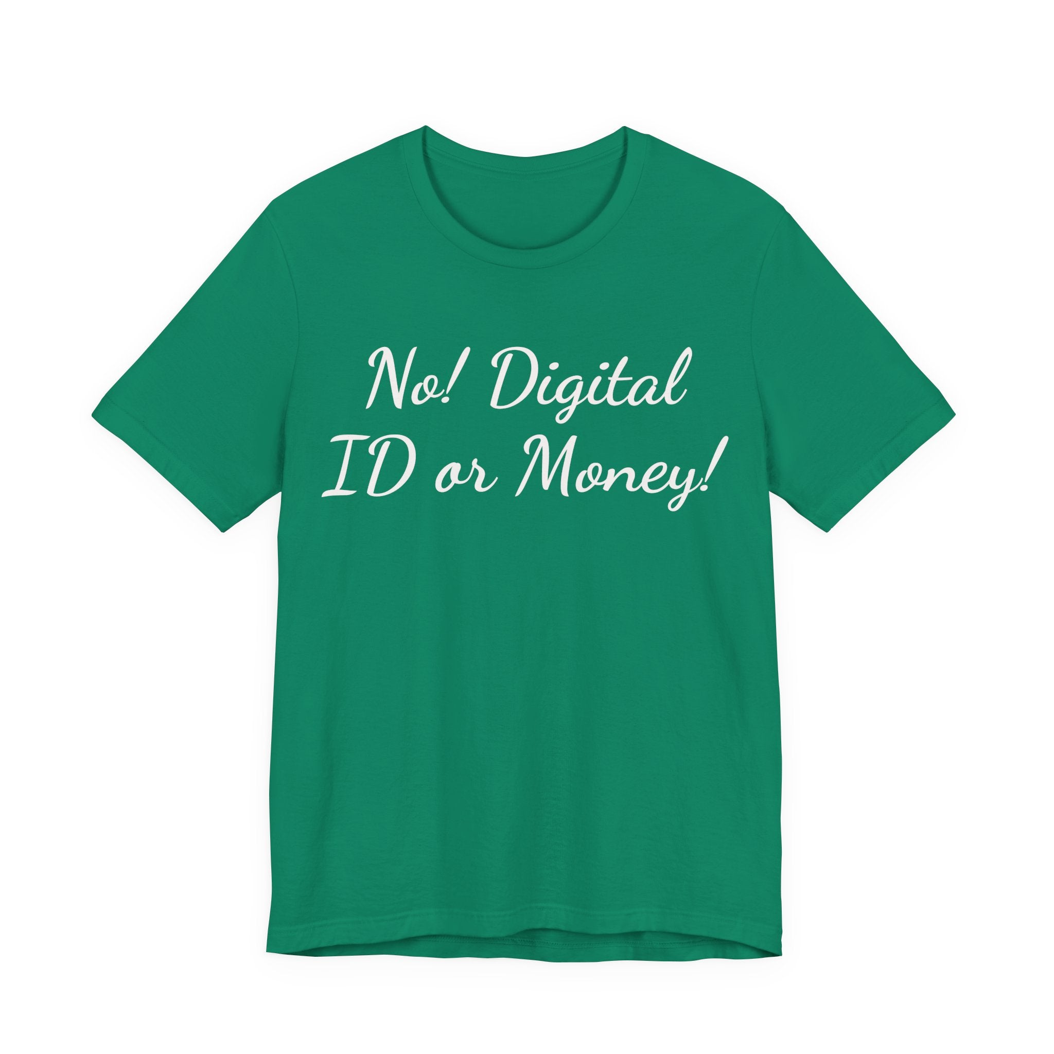 No! Digital ID or Money! Tee