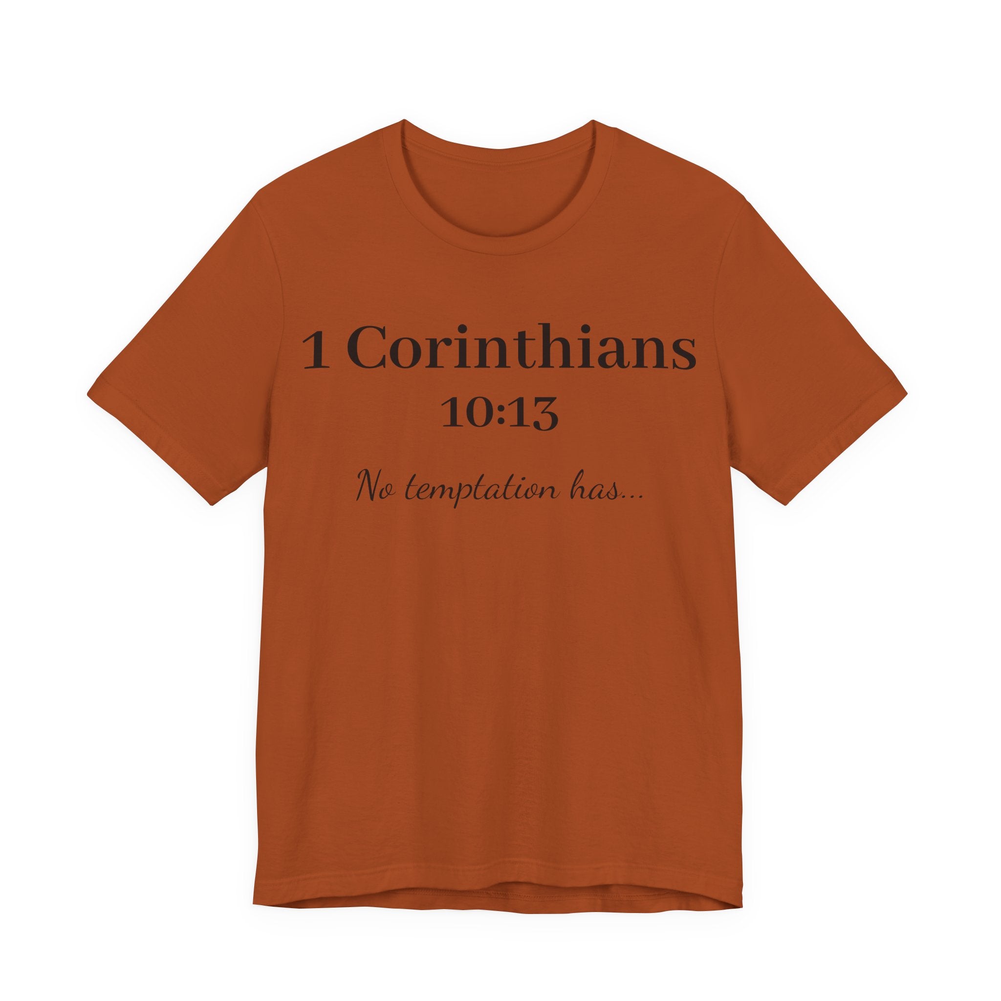 1 Corinthians 10:13 Tee — "No Temptation Has" Inspirational Christian T‑Shirt