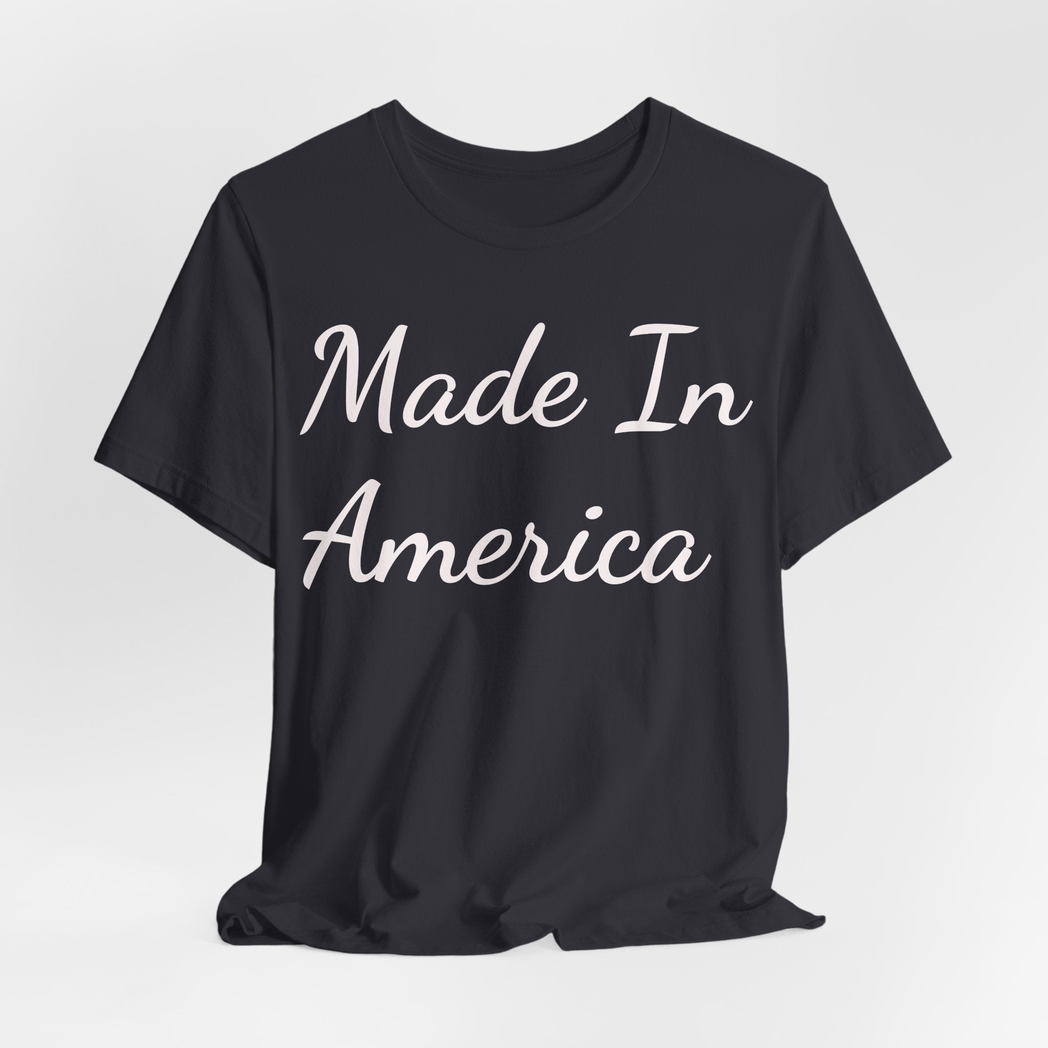 Made In America Tee — Patriotic Short Sleeve T-Shirt