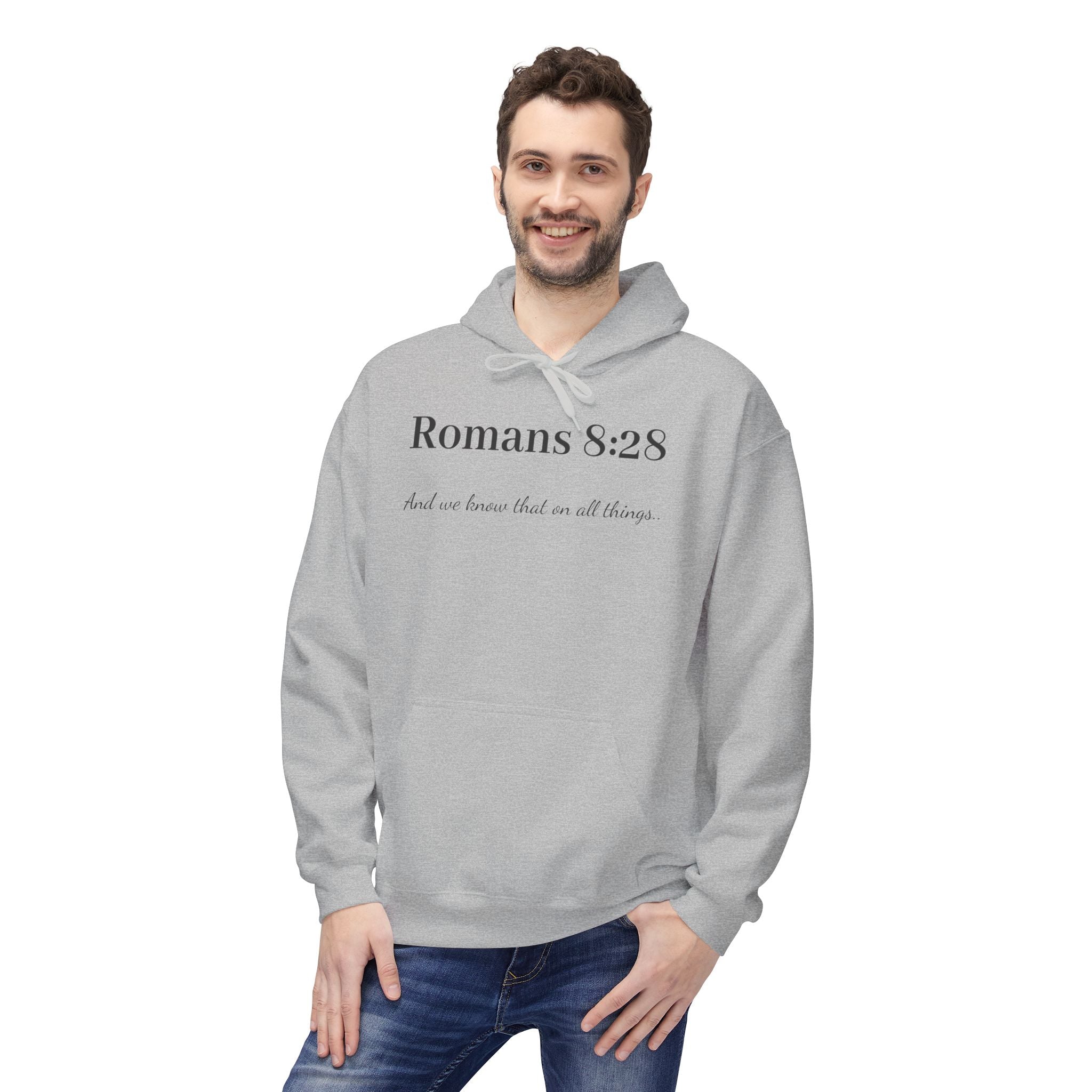 Romans 8:28 Hoodie — "And we know all things" Christian Faith Pullover