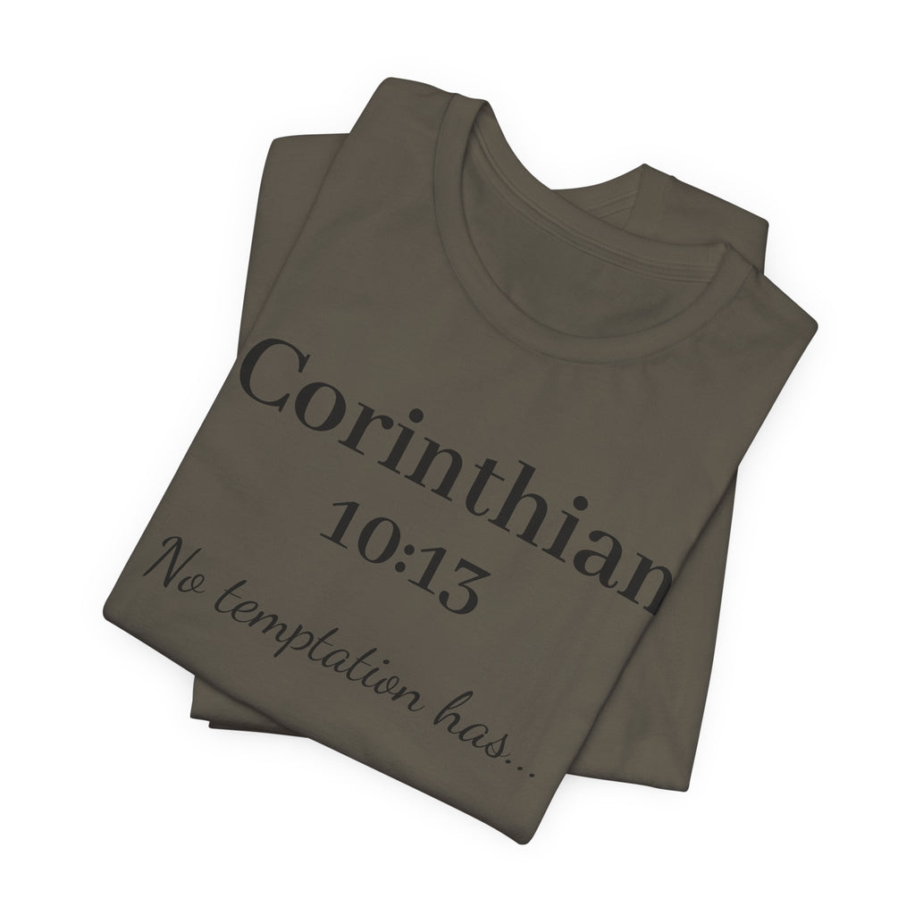 1 Corinthians 10:13 Tee — "No Temptation Has" Inspirational Christian T‑Shirt