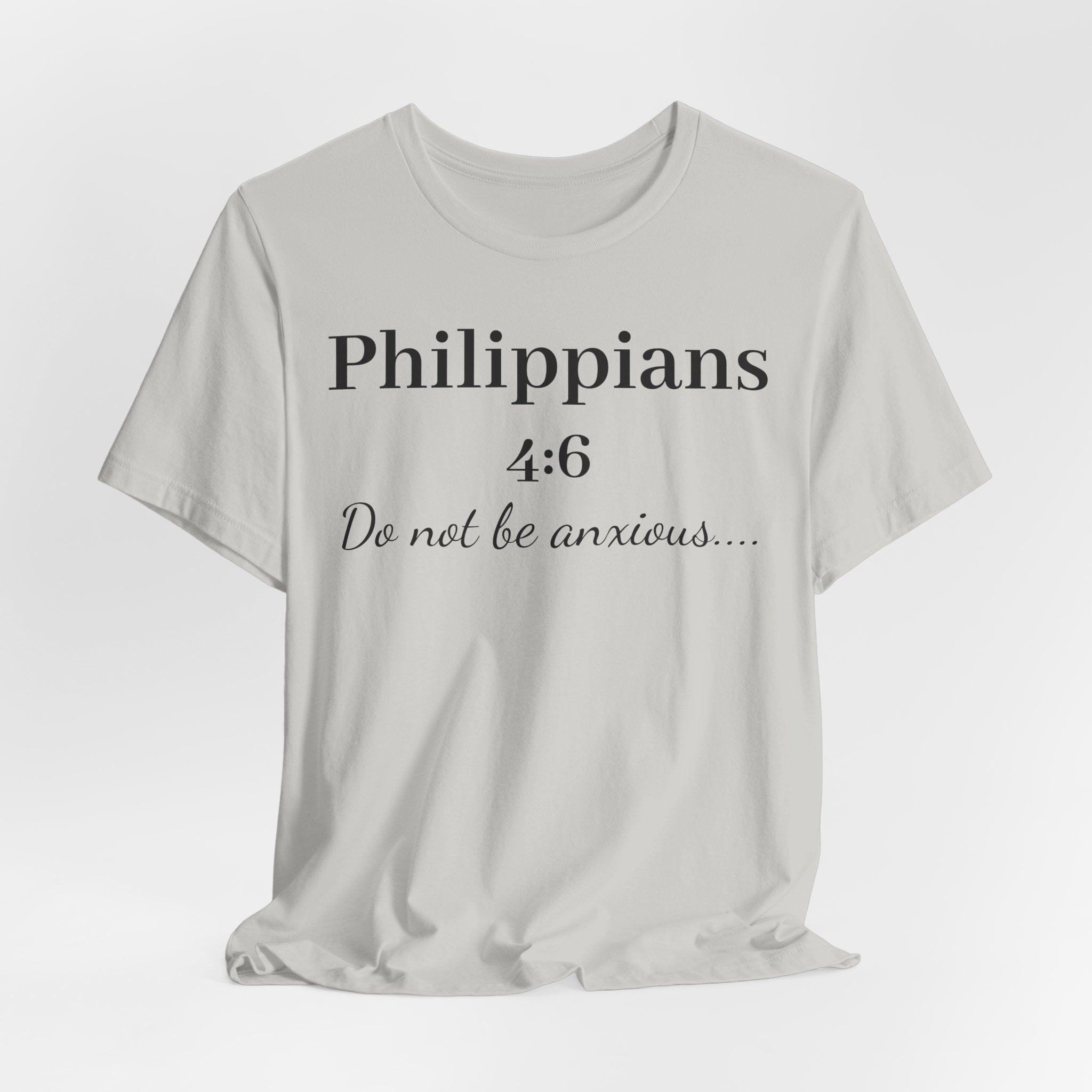 Philippians 4:6 'Do Not Be Anxious' T‑Shirt — Christian Scripture Tee