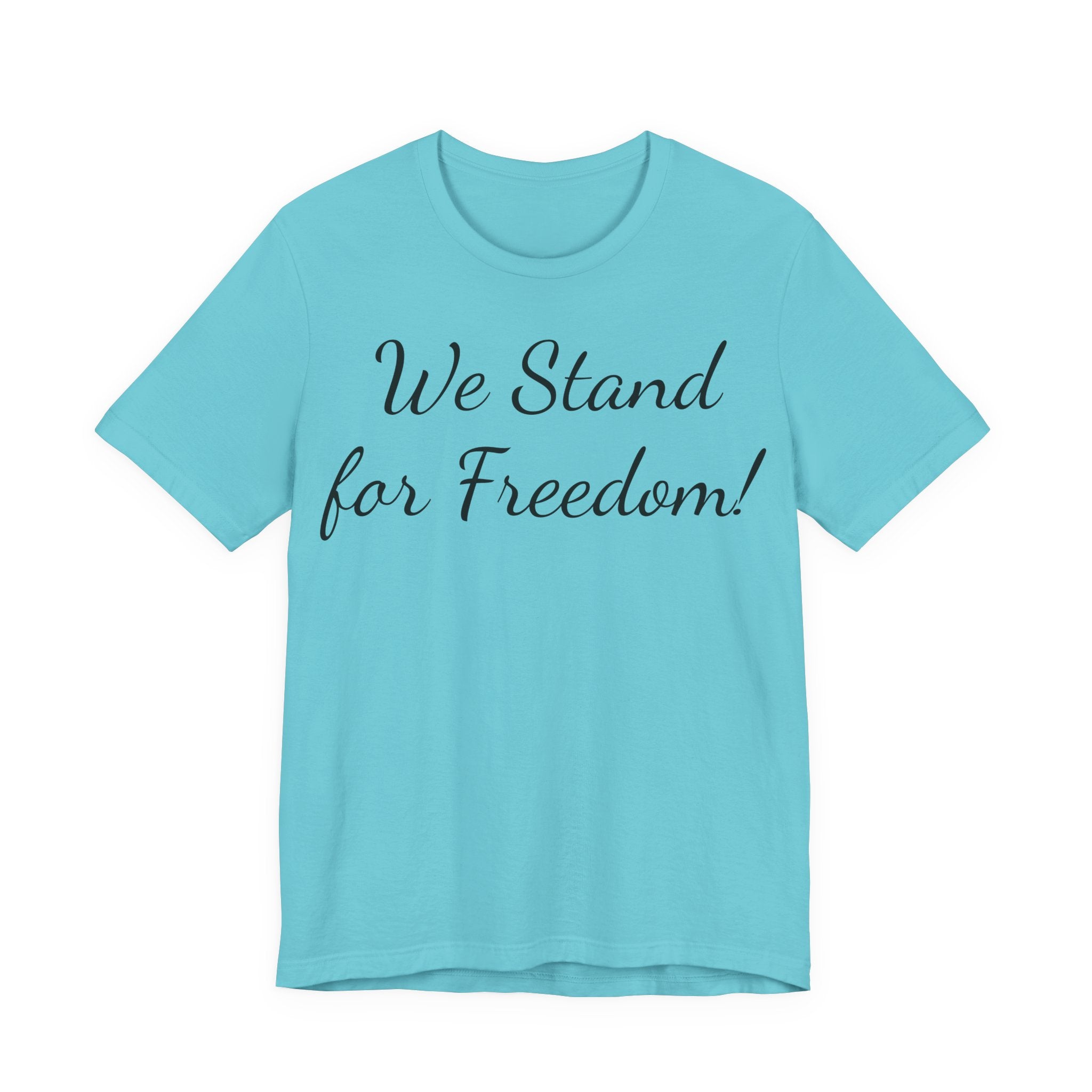 We Stand for Freedom T-Shirt — Patriotic Script Tee