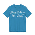 Sheep Follow! Men Lead! T-Shirt — Bold Statement Graphic Tee