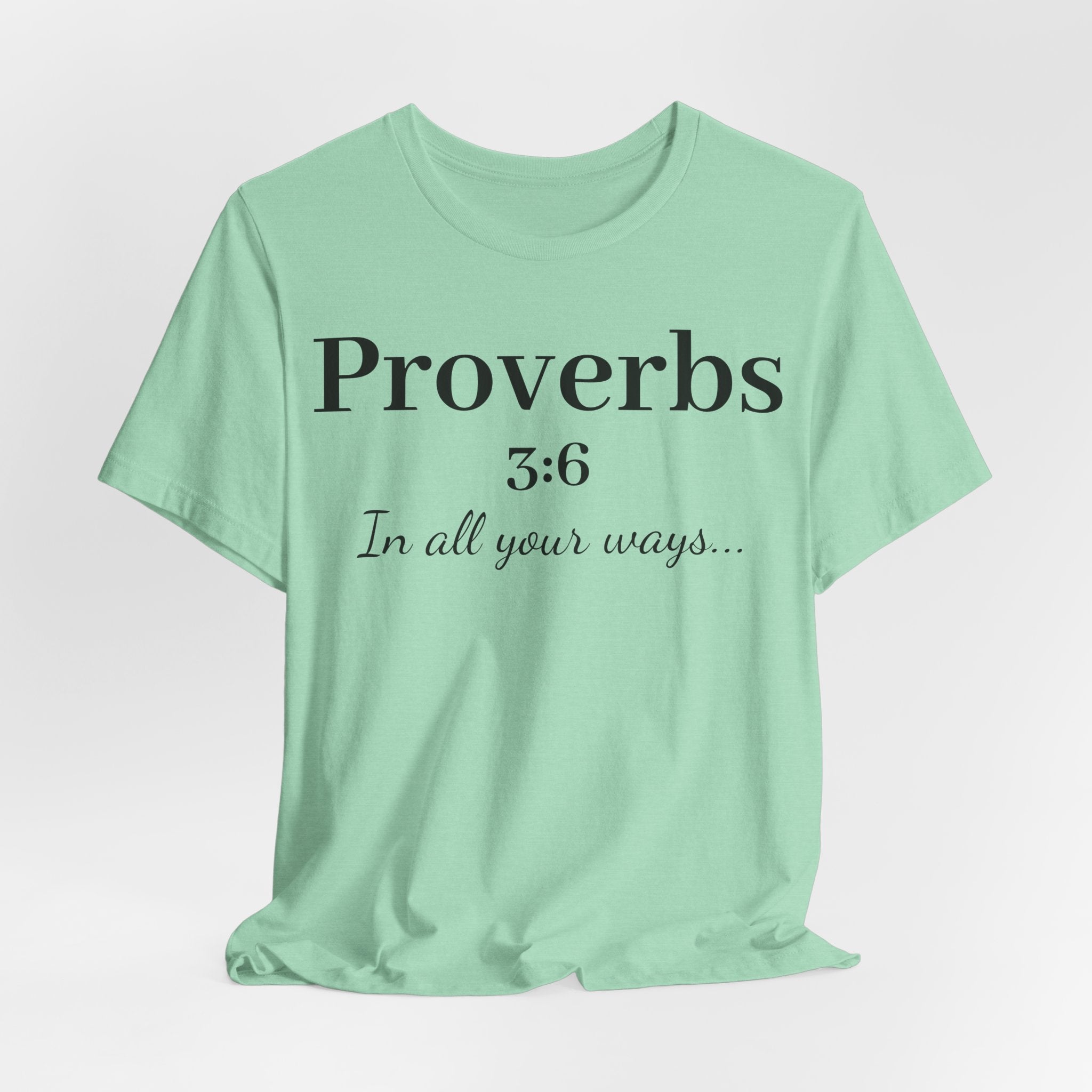 Proverbs 3:6 Faith T‑Shirt — "In All Your Ways" Christian Tee
