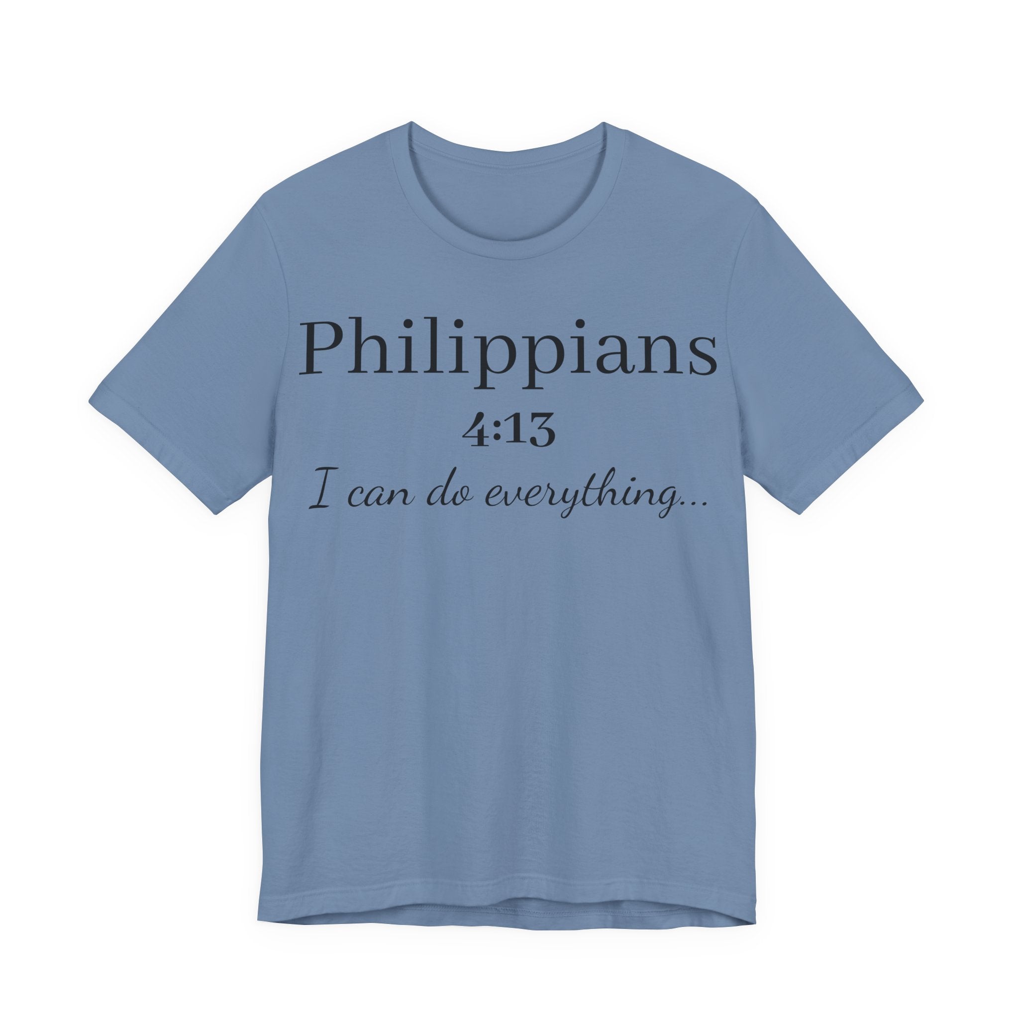 Philippians 4:13 Tee — "I Can Do Everything" Inspirational Christian T‑Shirt