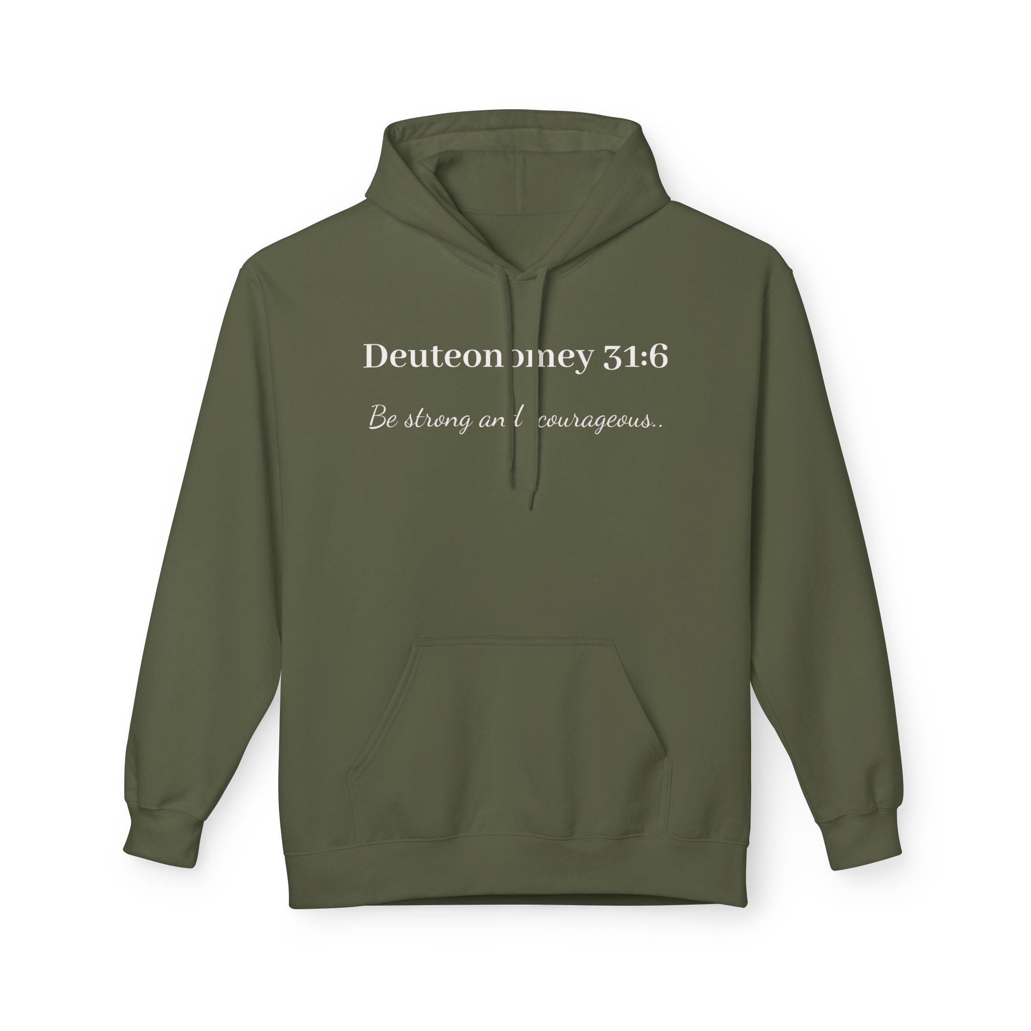 Deuteronomy 31:6 "Be Strong and Courageous" Christian Scripture Pullover