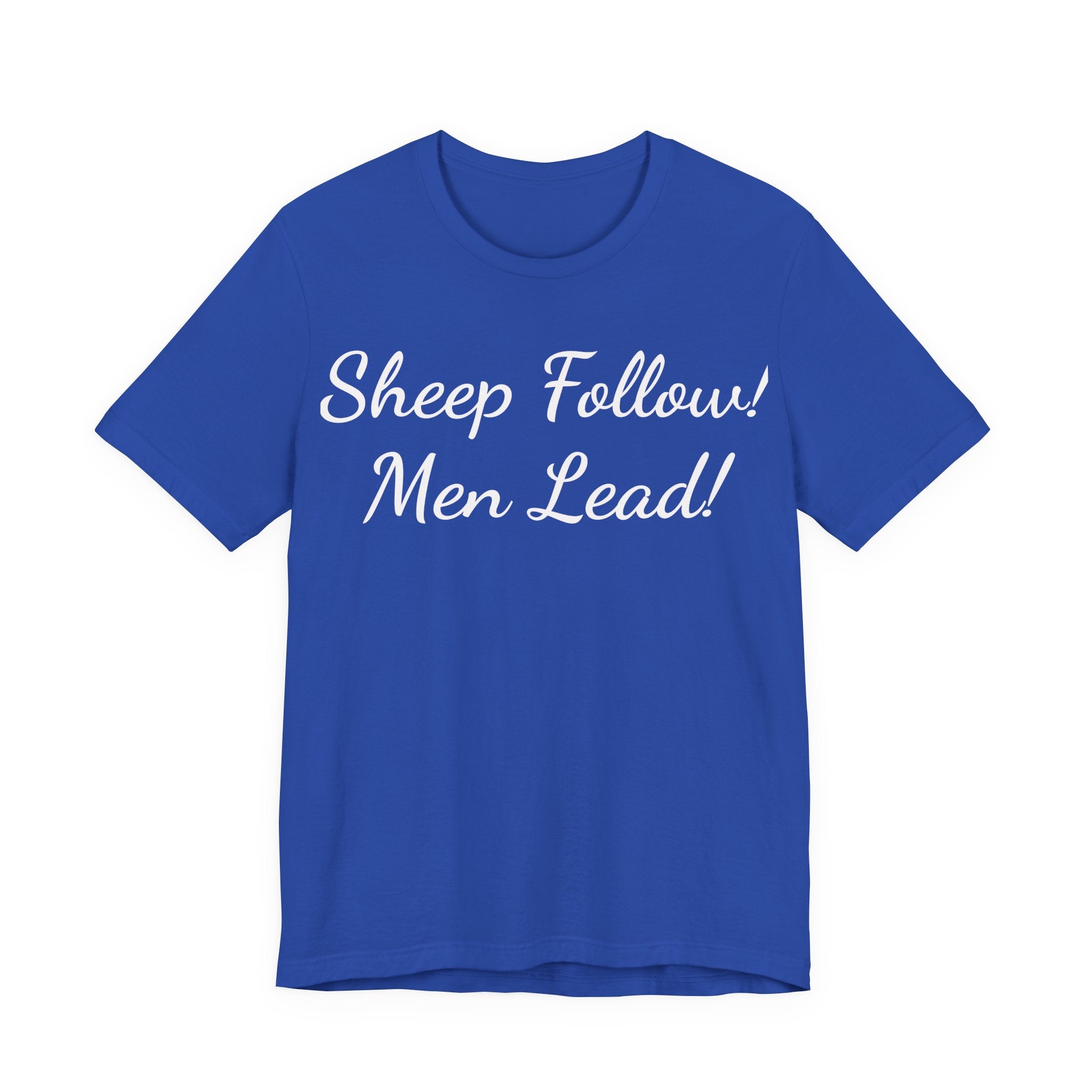 Sheep Follow! Men Lead! T-Shirt — Bold Statement Graphic Tee