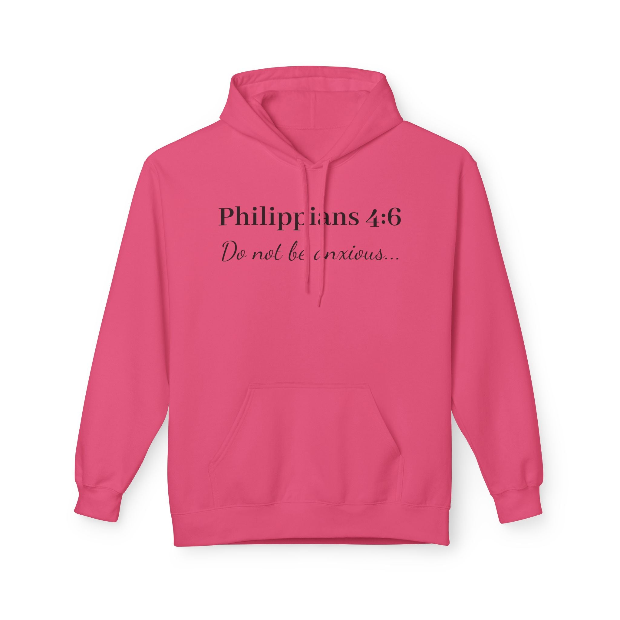 Philippians 4:6 Hoodie — “Do Not Be Anxious” Christian Faith Pullover