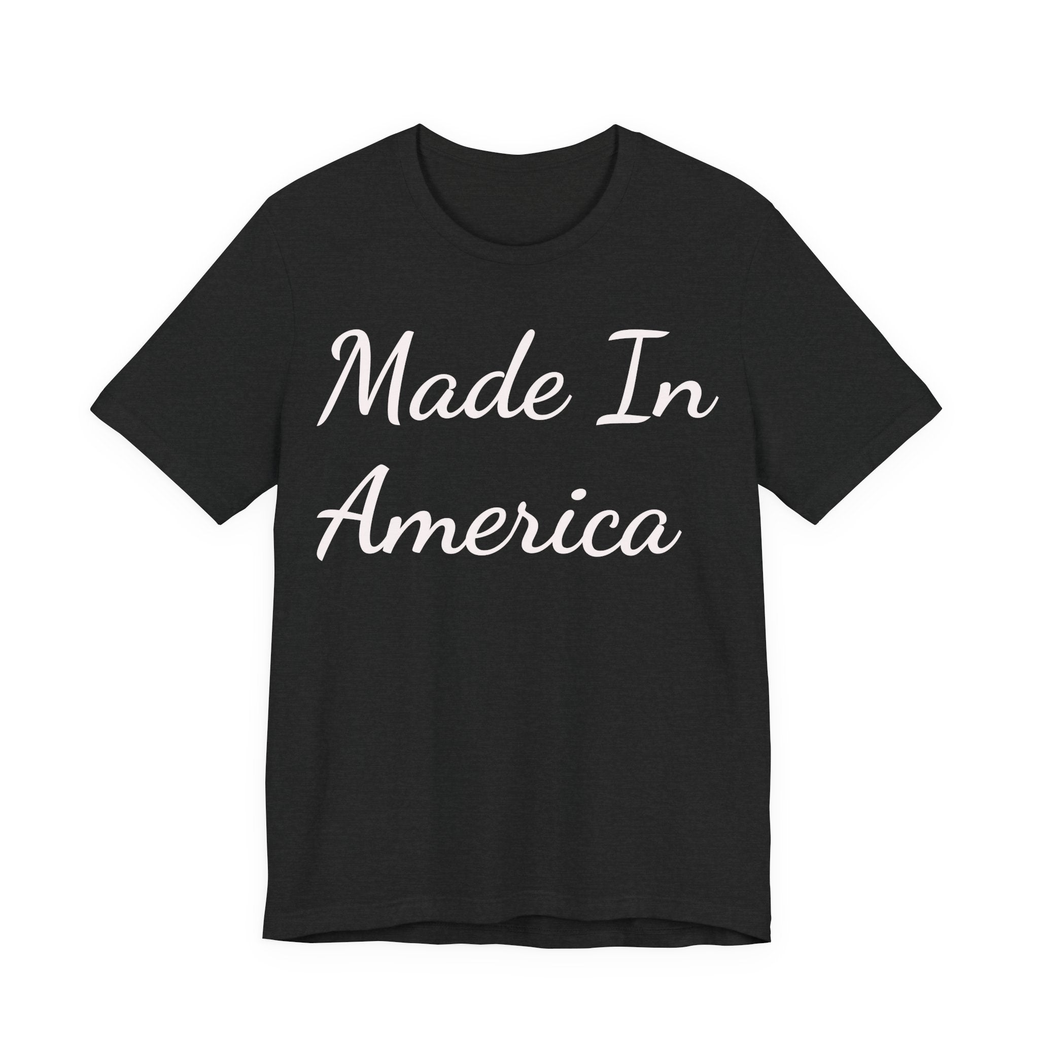 Made In America Tee — Patriotic Short Sleeve T-Shirt