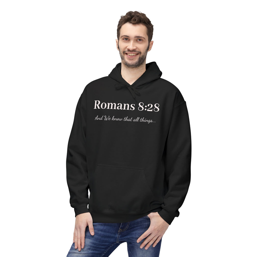 Romans 8:28 Hoodie — Faith Scripture Pullover (‘And We Know’ Bible Verse)