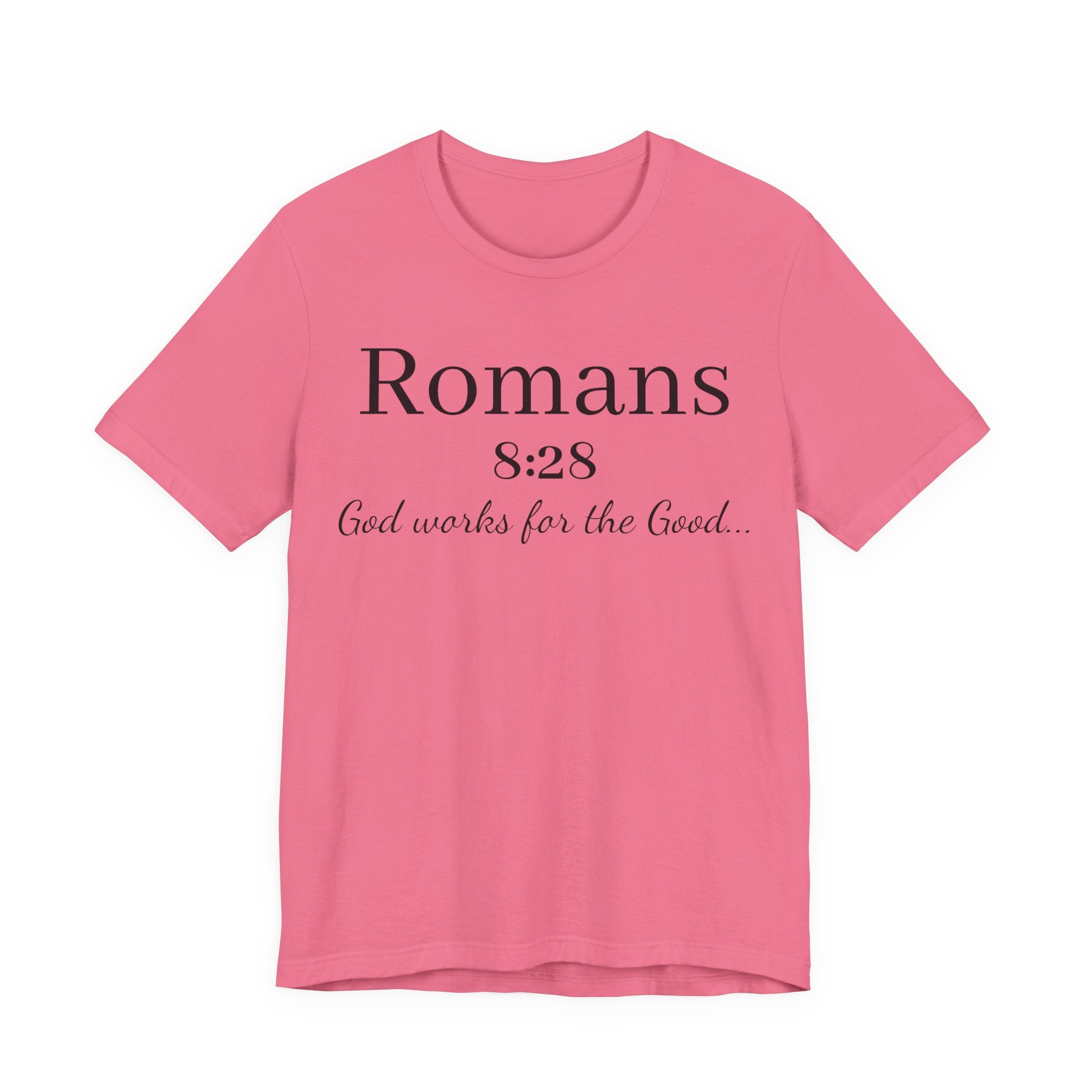 Romans 8:28 Scripture Tee — "God Works for the Good" Christian T-Shirt