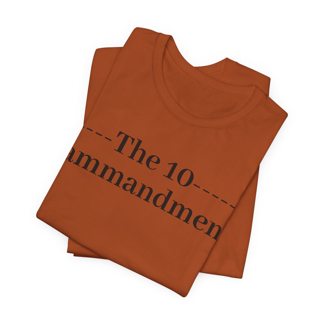 The 10 Commandment- Short Sleeve Tee