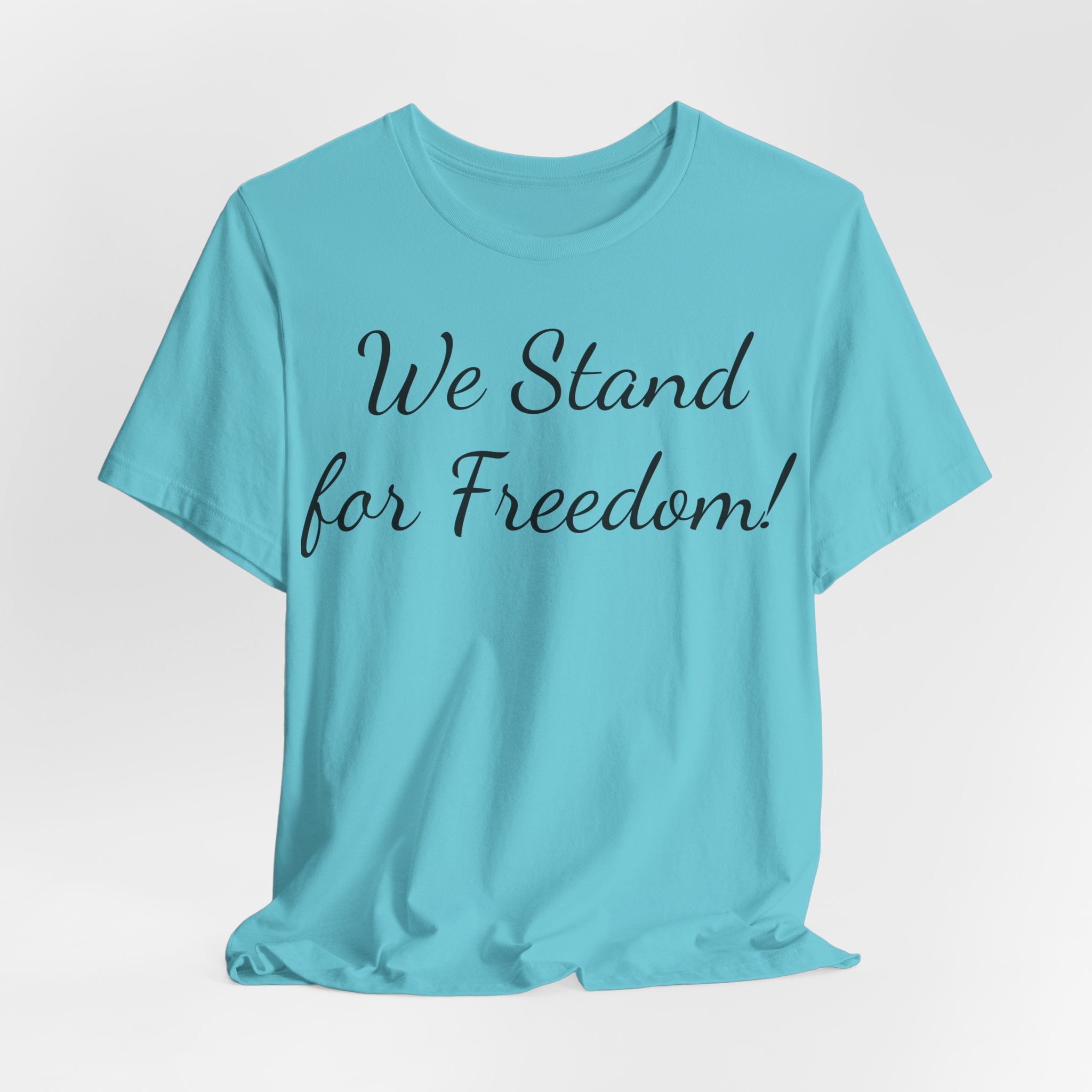 We Stand for Freedom T-Shirt — Patriotic Script Tee