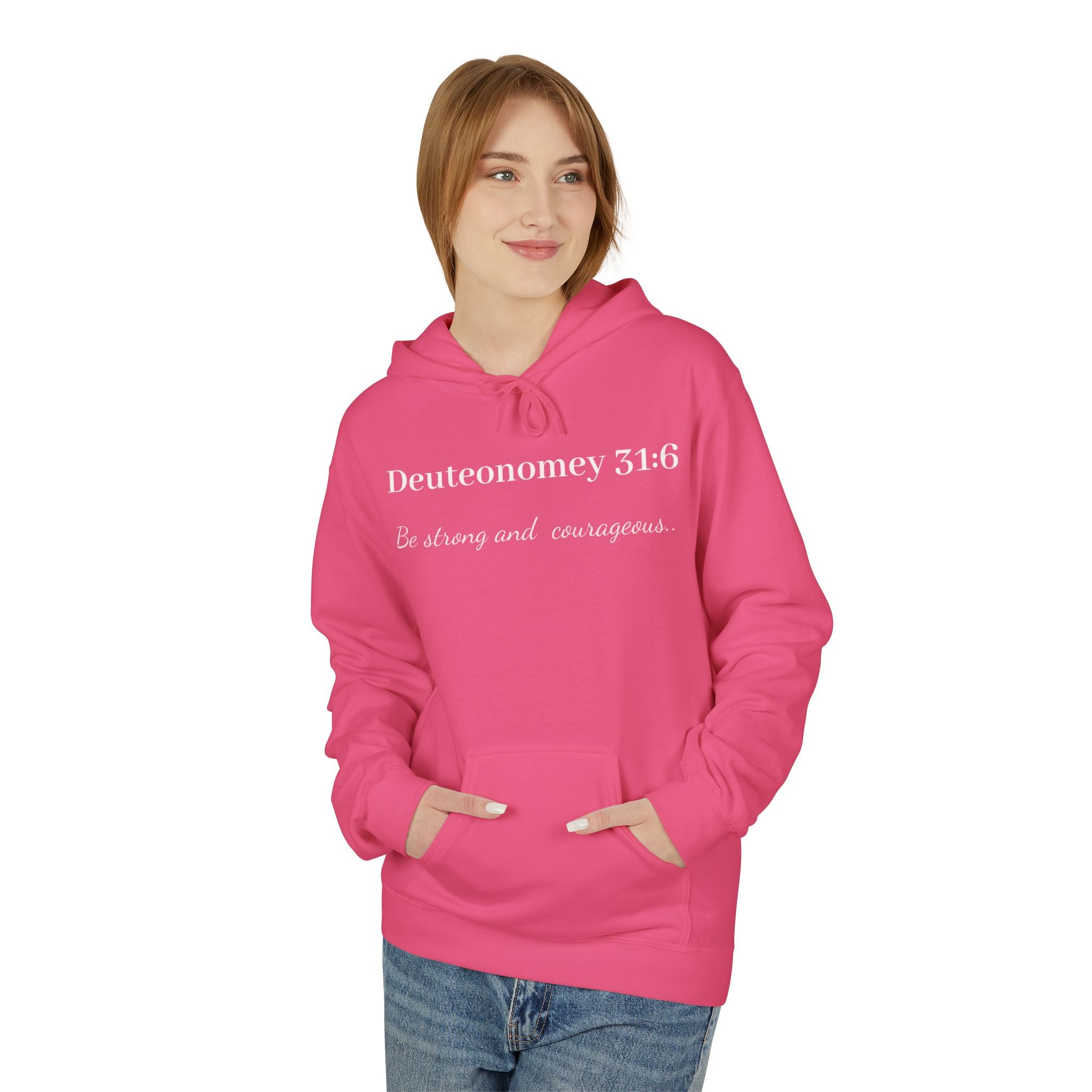 Deuteronomy 31:6 "Be Strong and Courageous" Christian Scripture Pullover