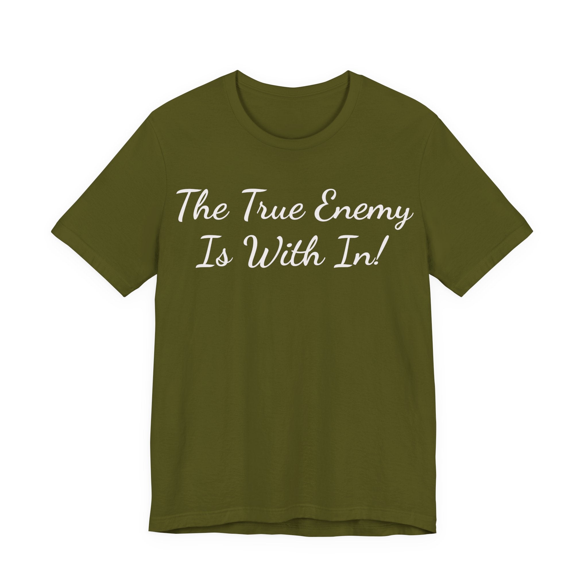 T‑Shirt "The True Enemy Is With In!" — Inspirational Faith & Self‑Reflection Tee