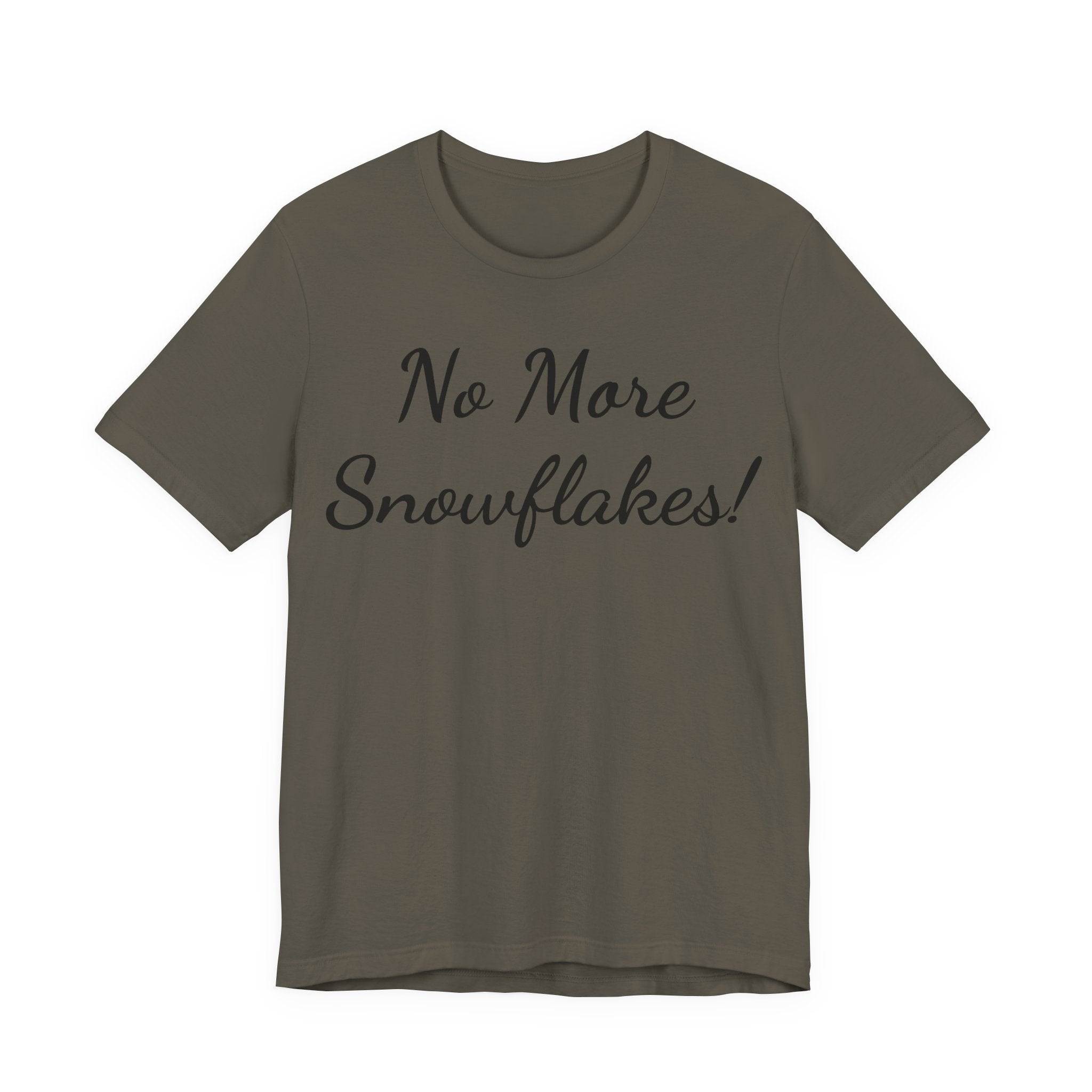 T-Shirt — "No More Snowflakes!" Graphic Tee