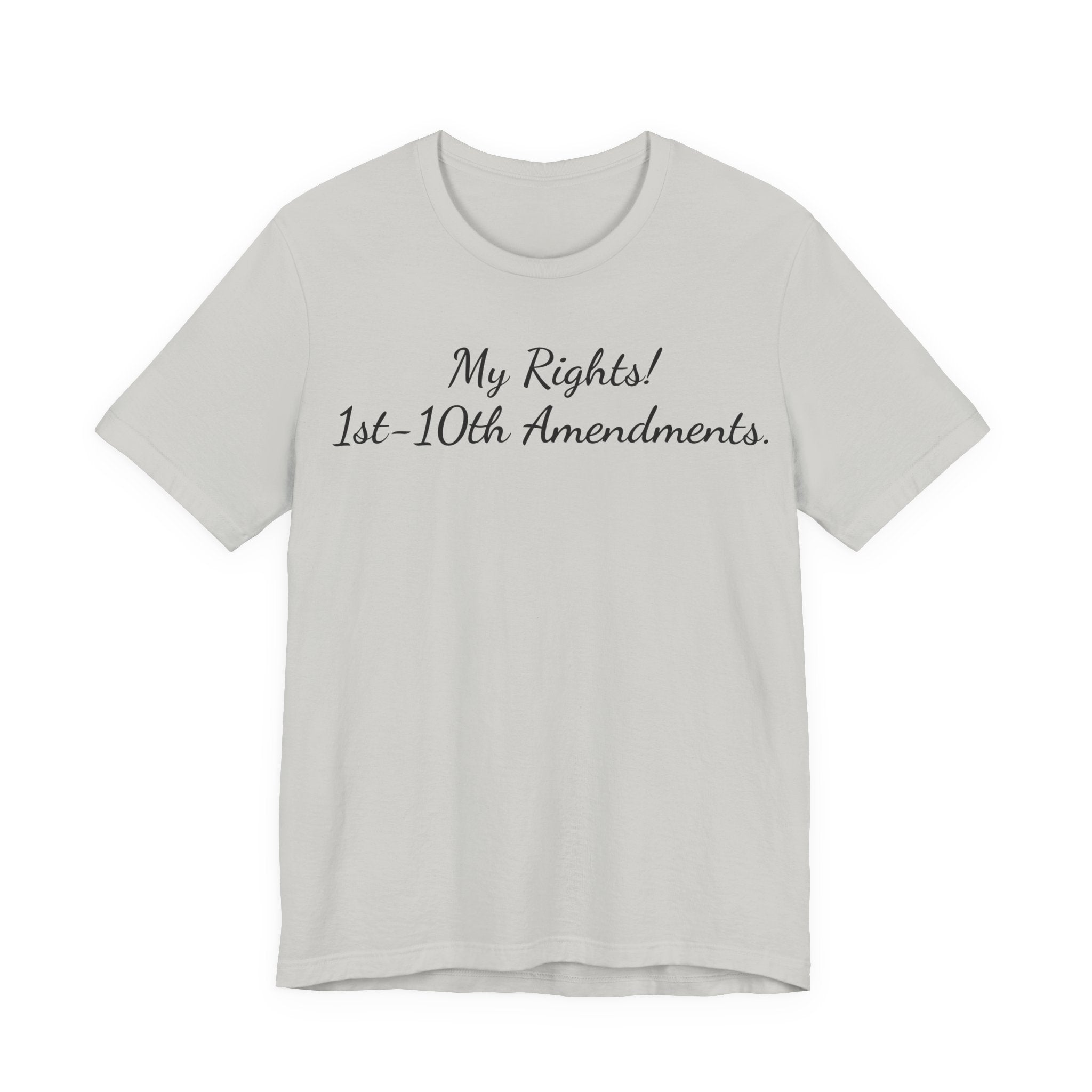 T-Shirt — "My Rights! 1st–10th Amendments." Patriotic Constitutional Rights Tee