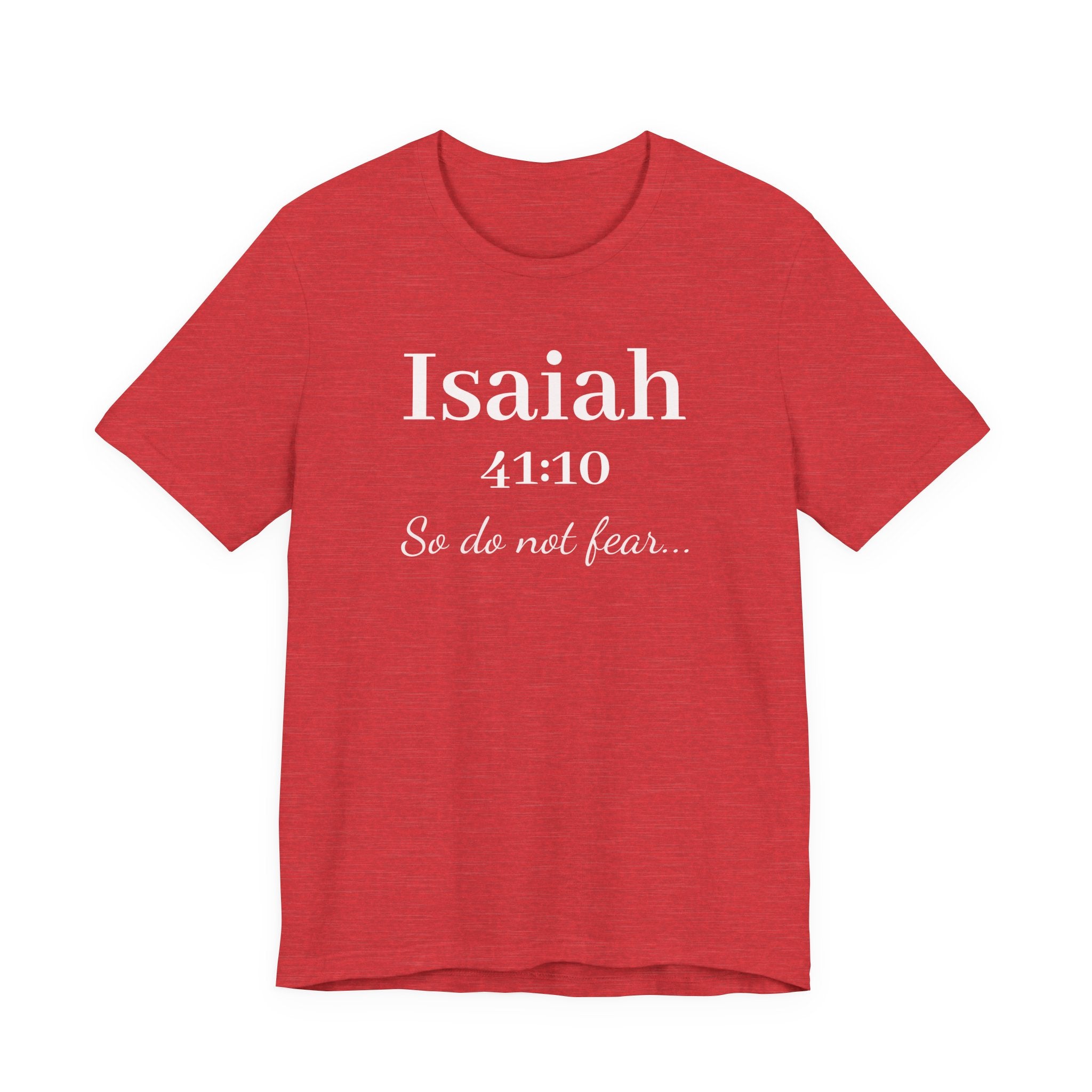 Isaiah 41:10 'So Do Not Fear' Christian Tee