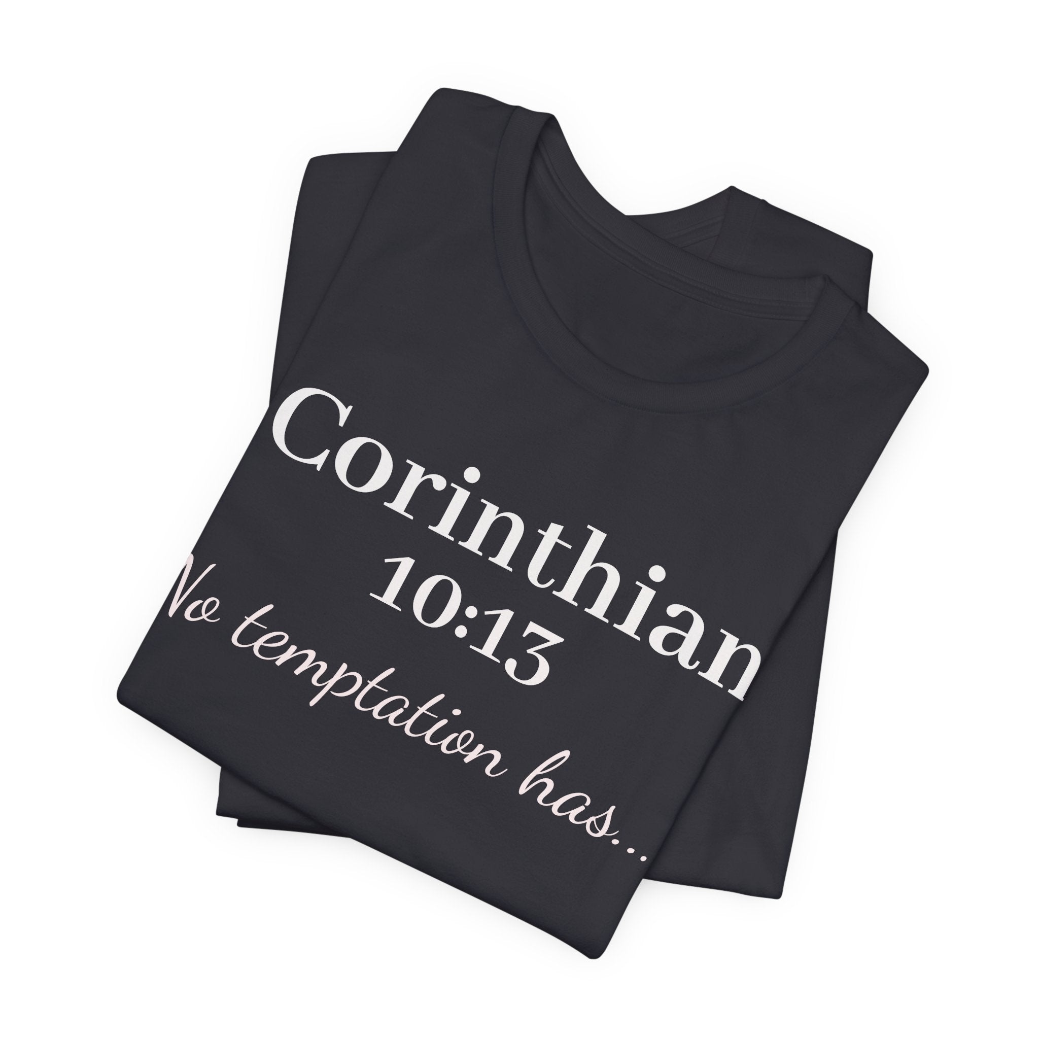 Christian T-Shirt "1 Corinthians 10:13 - No Temptation Has"