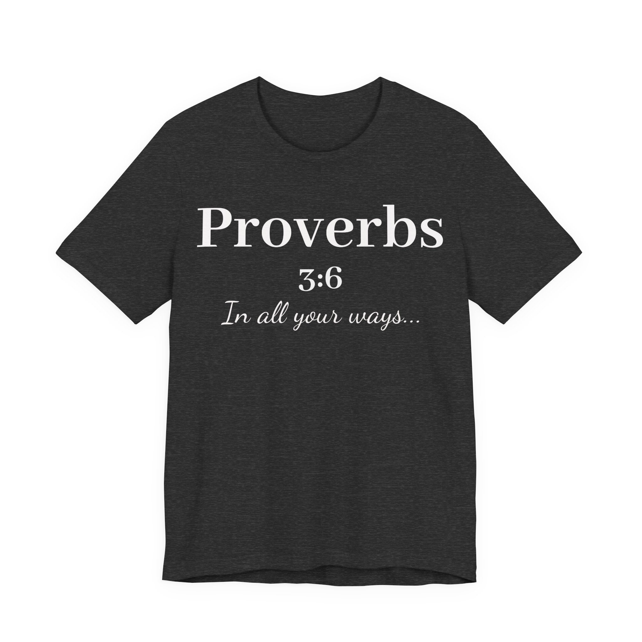 Proverbs 3:6 - In all your ways acknowledge him Jersey Short Sleeve Shirt