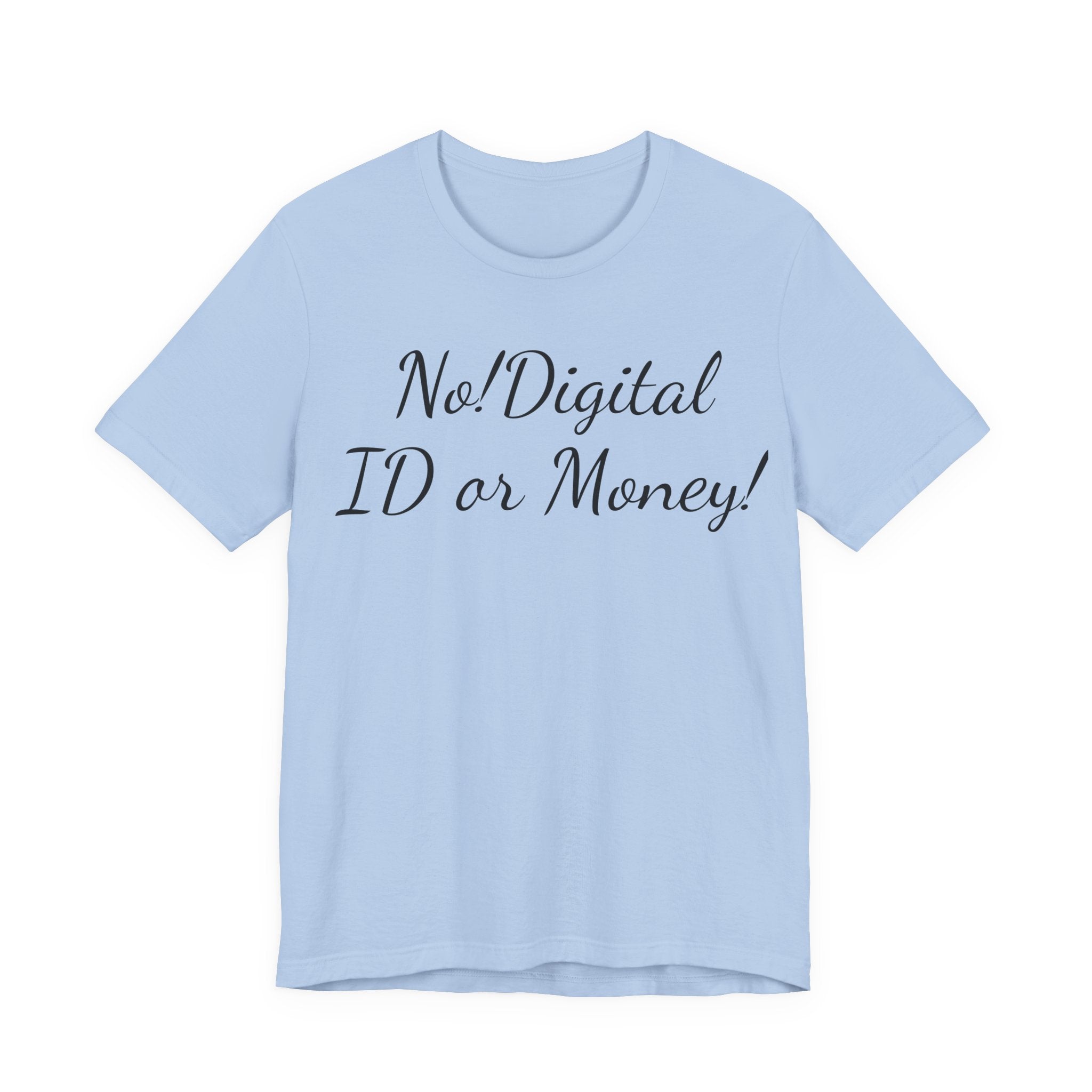 T-Shirt — "No! Digital ID or Money!" Protest Slogan Tee