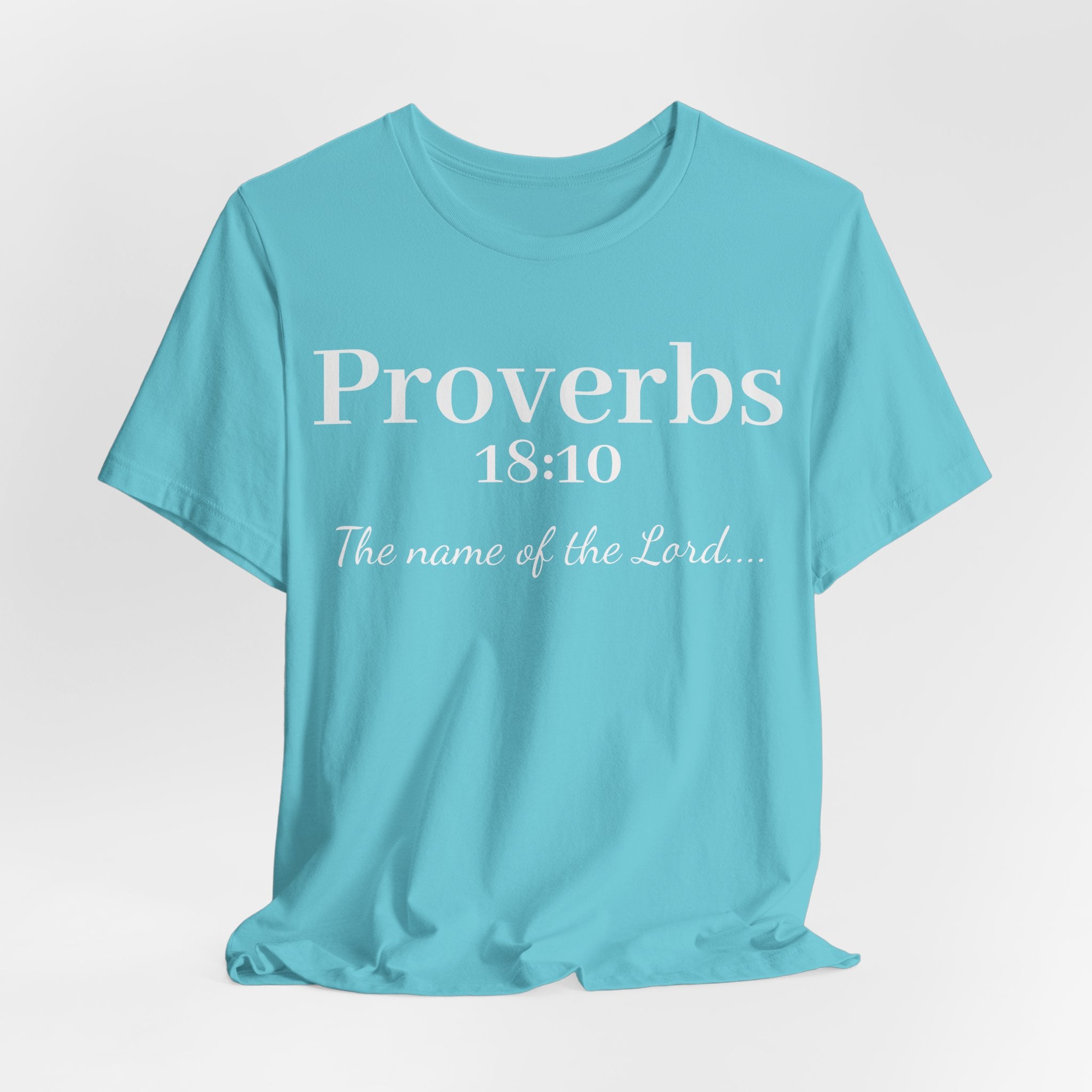 Proverbs 18:10 "The Name of the Lord" T-Shirt