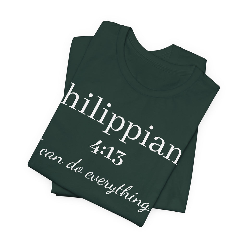 Philippians 4:13 Tee — "I Can Do Everything" Inspirational Christian T-Shirt