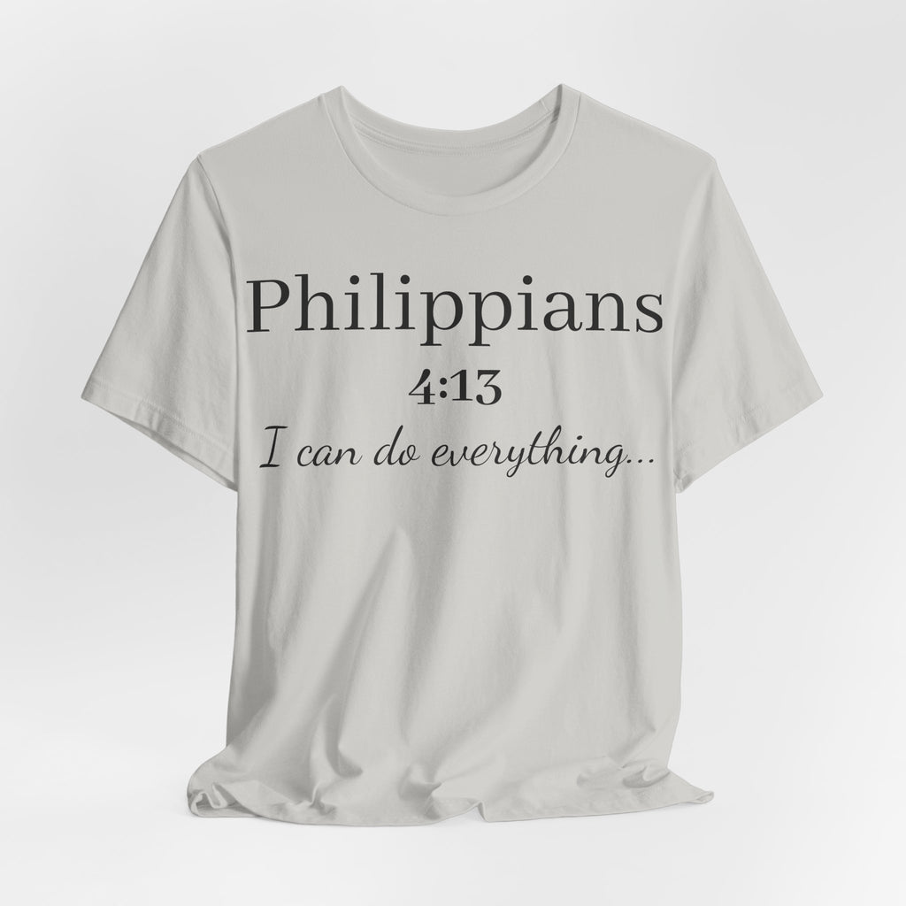 Philippians 4:13 Tee — "I Can Do Everything" Inspirational Christian T‑Shirt