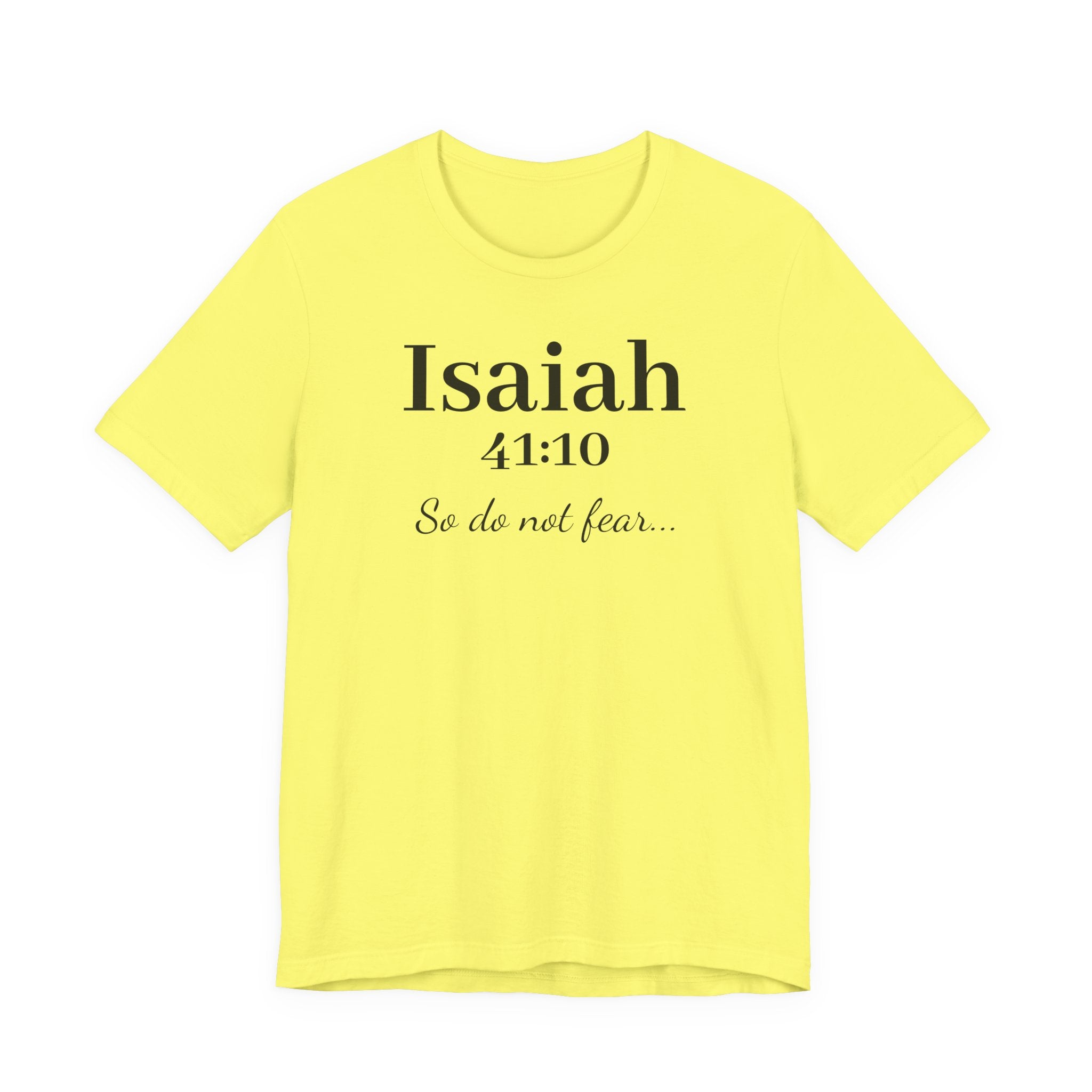 Isaiah 41:10 Christian Tee — "So do not fear" Inspirational Bible Shirt