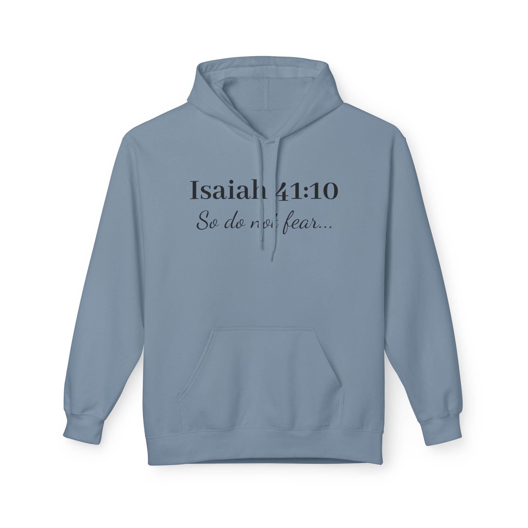 Isaiah 41:10  So do not fear-Softstyle Fleece Hoodie
