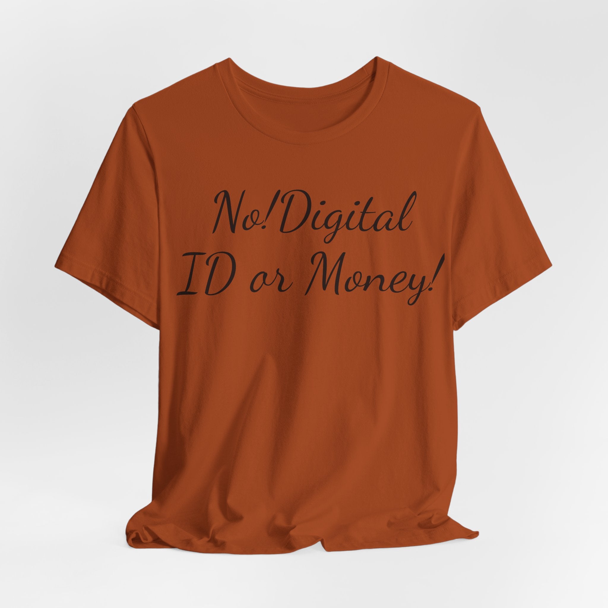T-Shirt — "No! Digital ID or Money!" Protest Slogan Tee