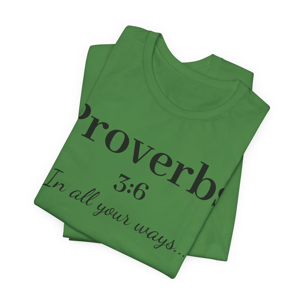 Proverbs 3:6 Faith T‑Shirt — "In All Your Ways" Christian Tee