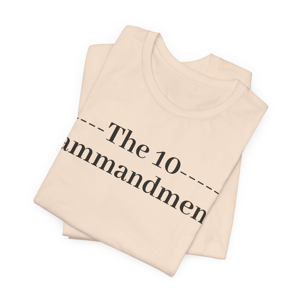 The 10 Commandment- Short Sleeve Tee