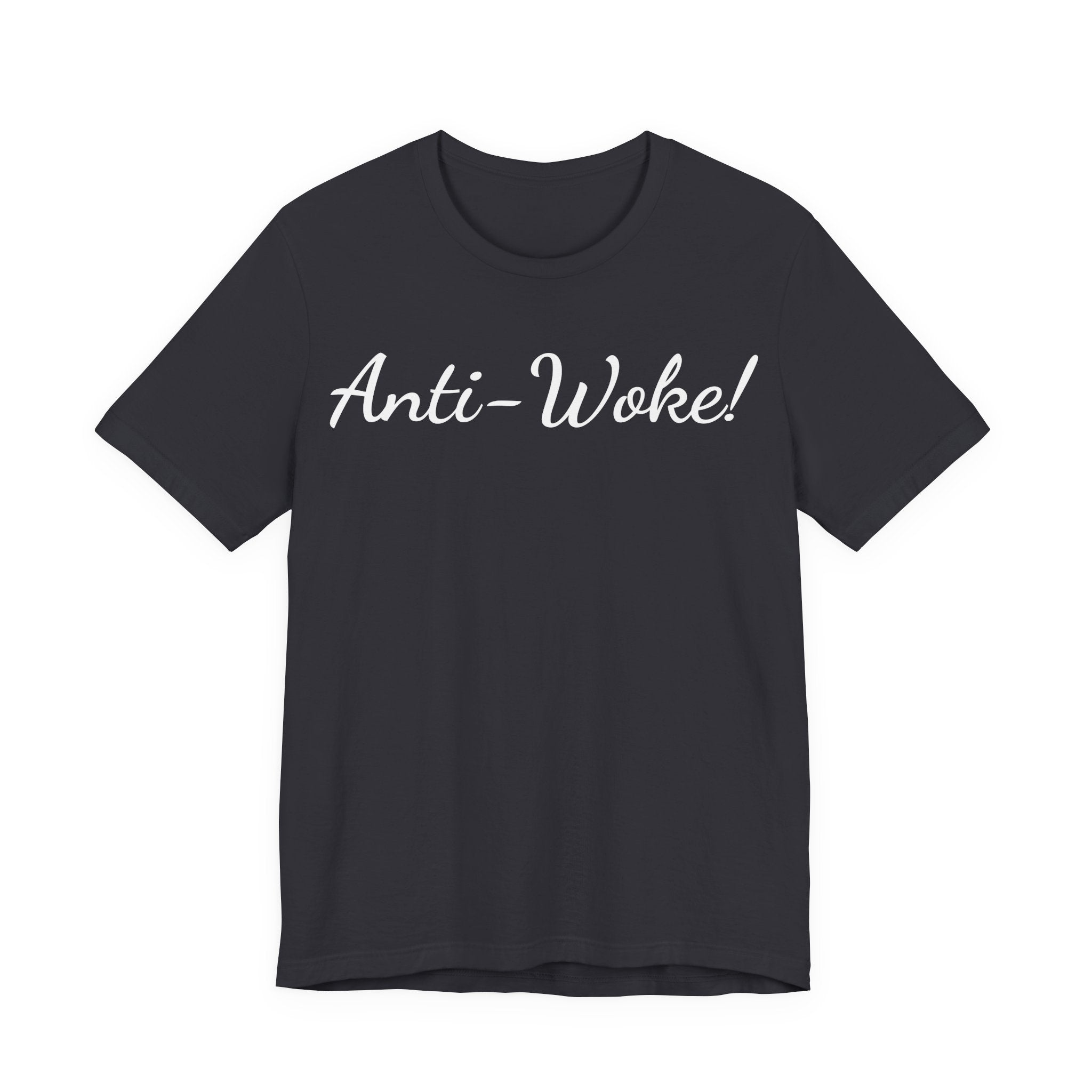 Anti-Woke T-Shirt — Bold Script Graphic Tee
