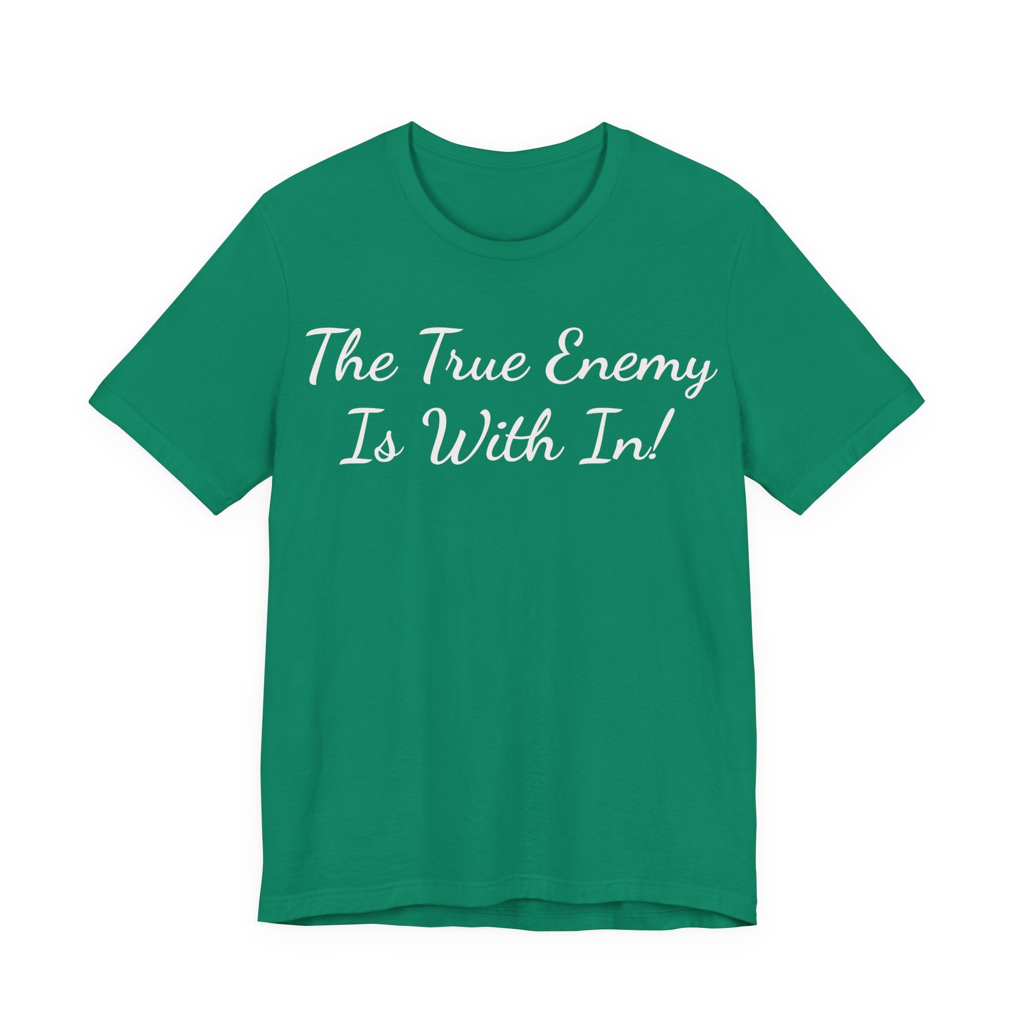 T‑Shirt "The True Enemy Is With In!" — Inspirational Faith & Self‑Reflection Tee