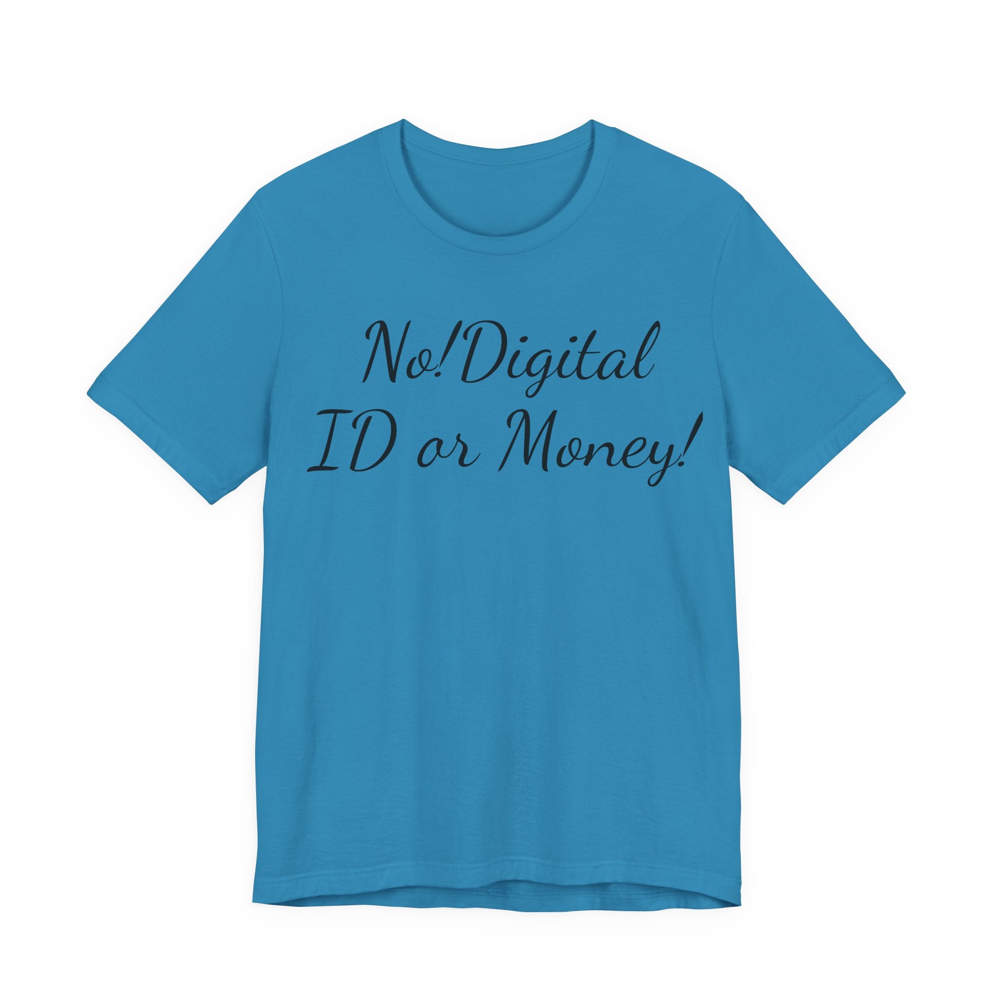 T-Shirt — "No! Digital ID or Money!" Protest Slogan Tee