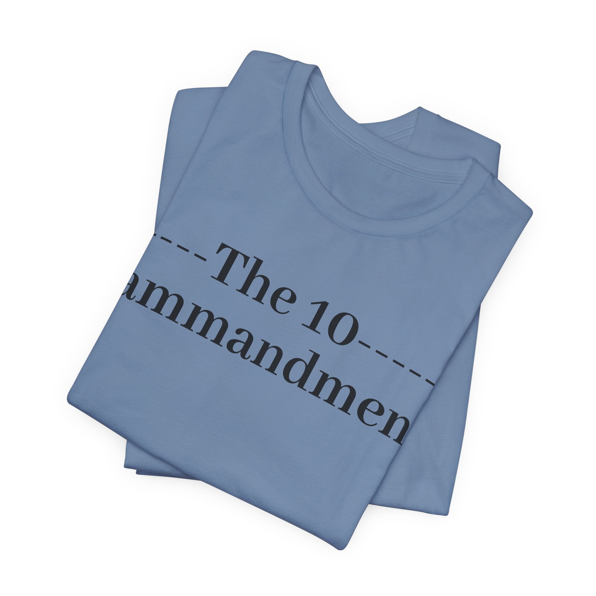 The 10 Commandment- Short Sleeve Tee