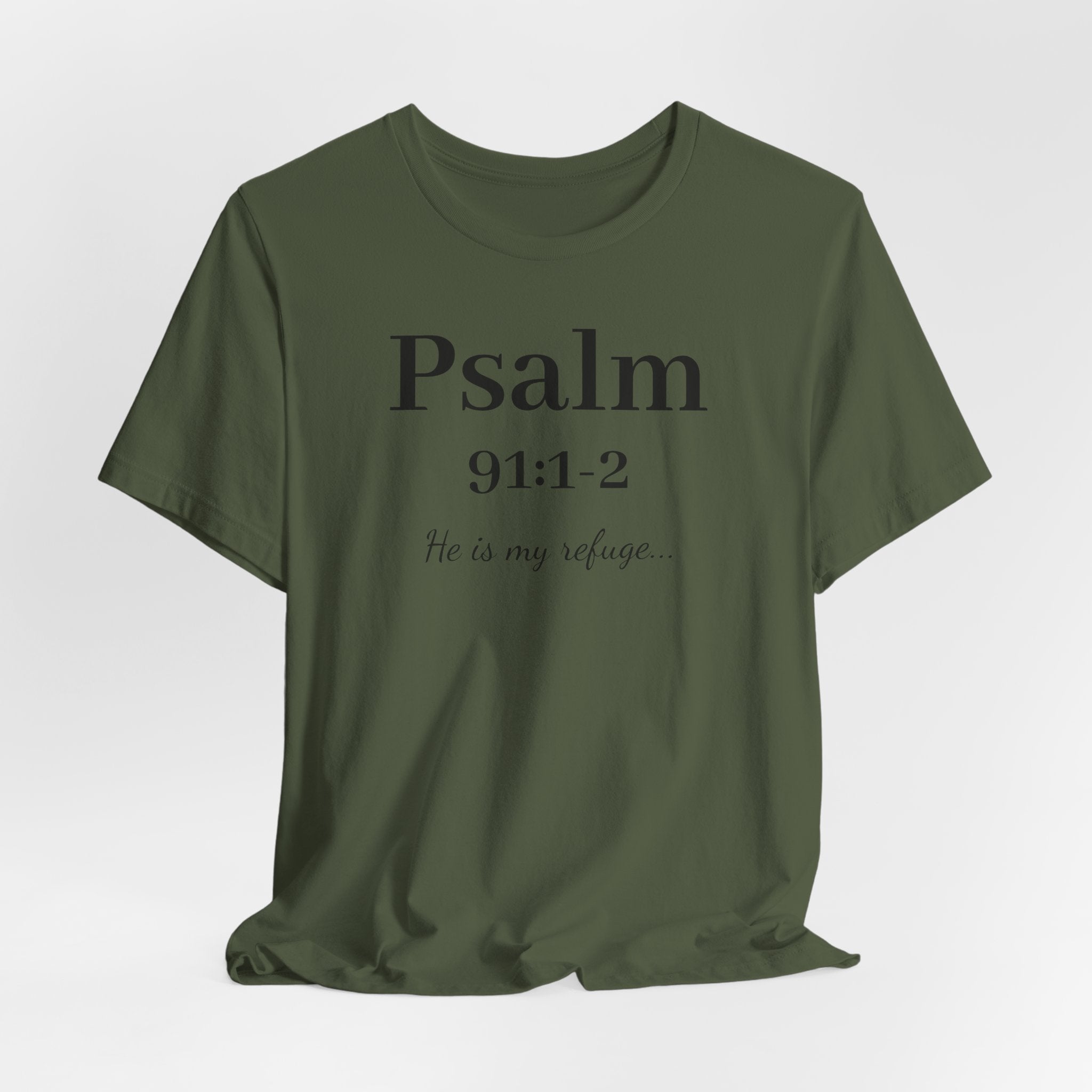 Psalm 91:1-2 T-Shirt — "He is my refuge" Inspirational Christian Tee