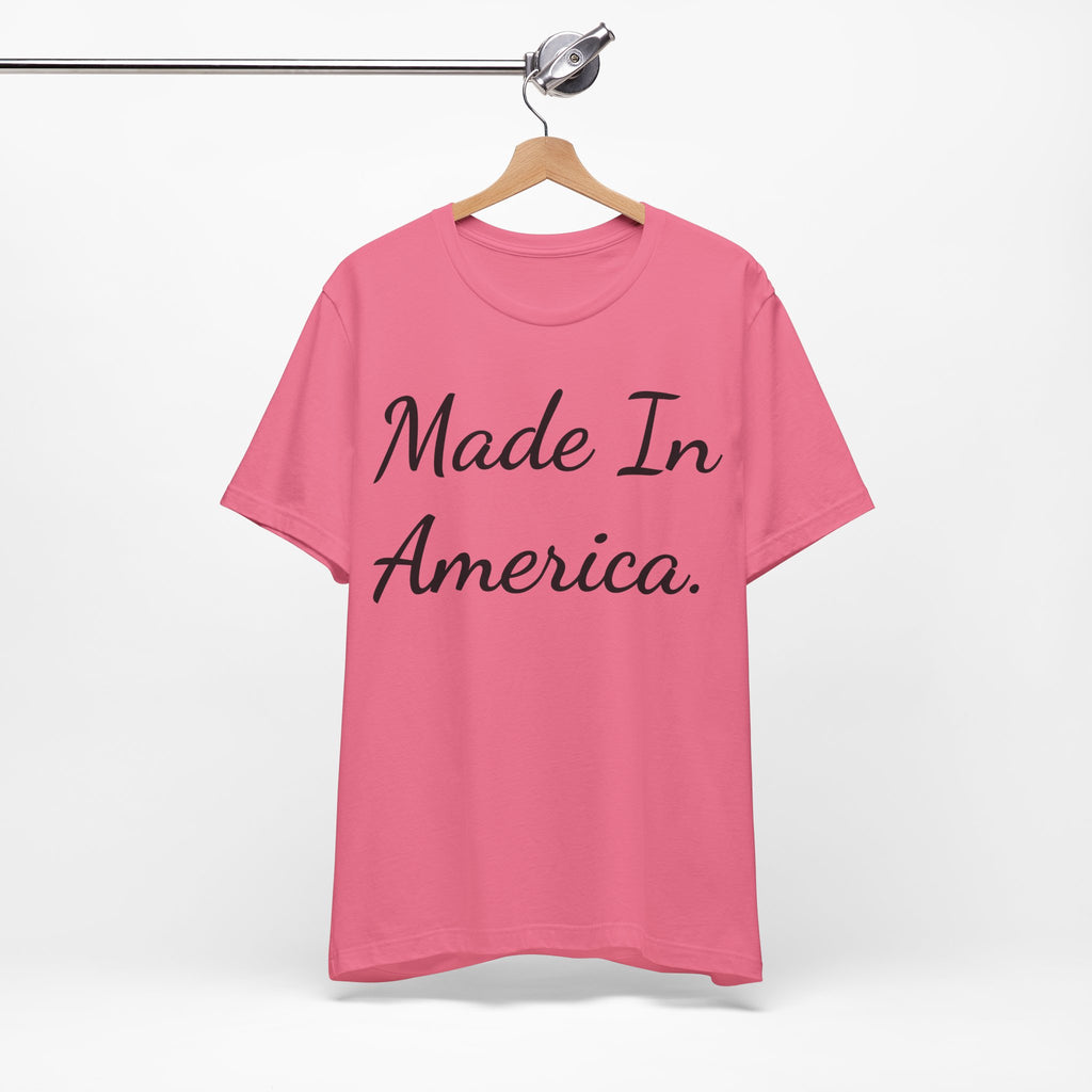 Made In America T-Shirt — Patriotic Script Tee for 4th of July & Everyday Wear