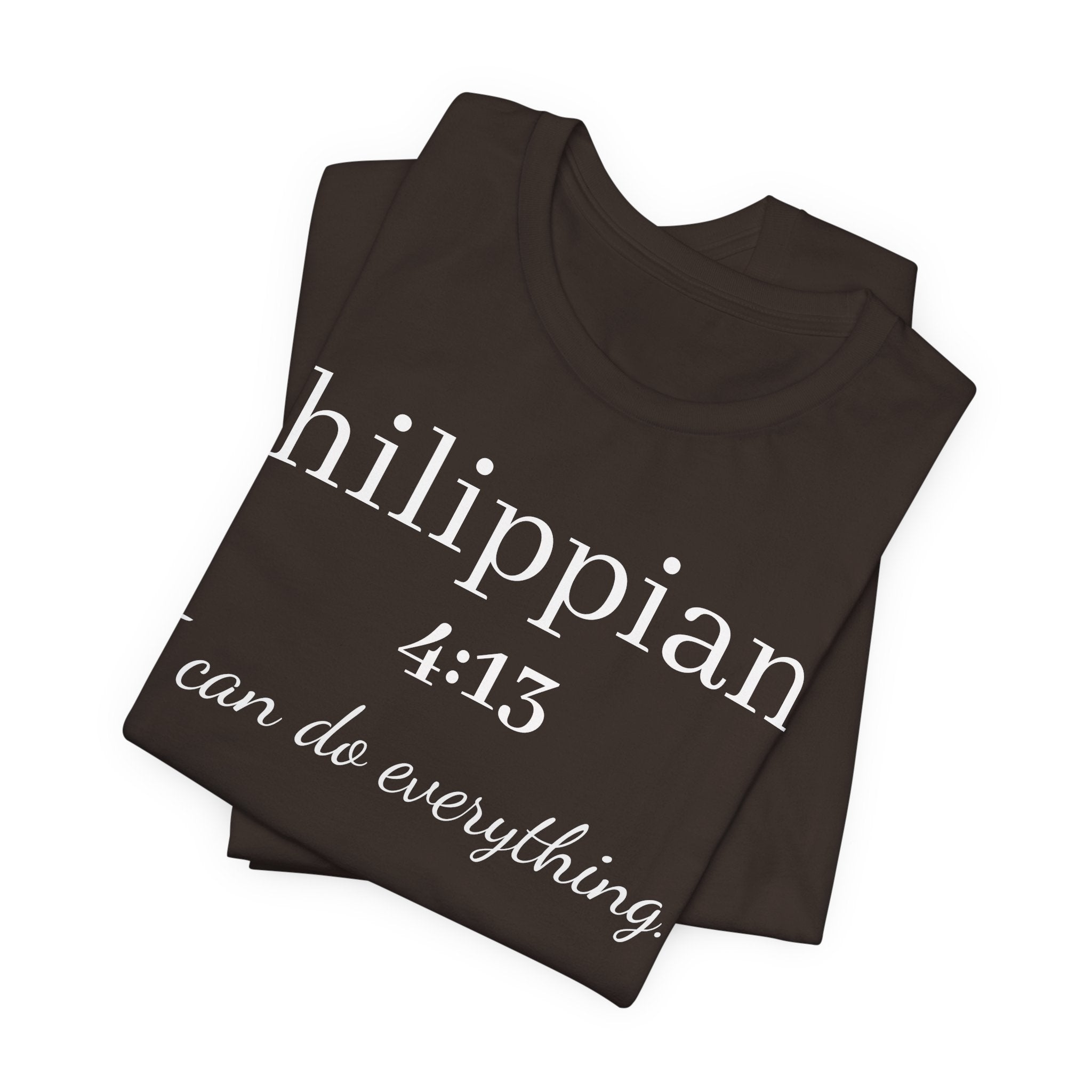 Philippians 4:13 Tee — "I Can Do Everything" Inspirational Christian T-Shirt