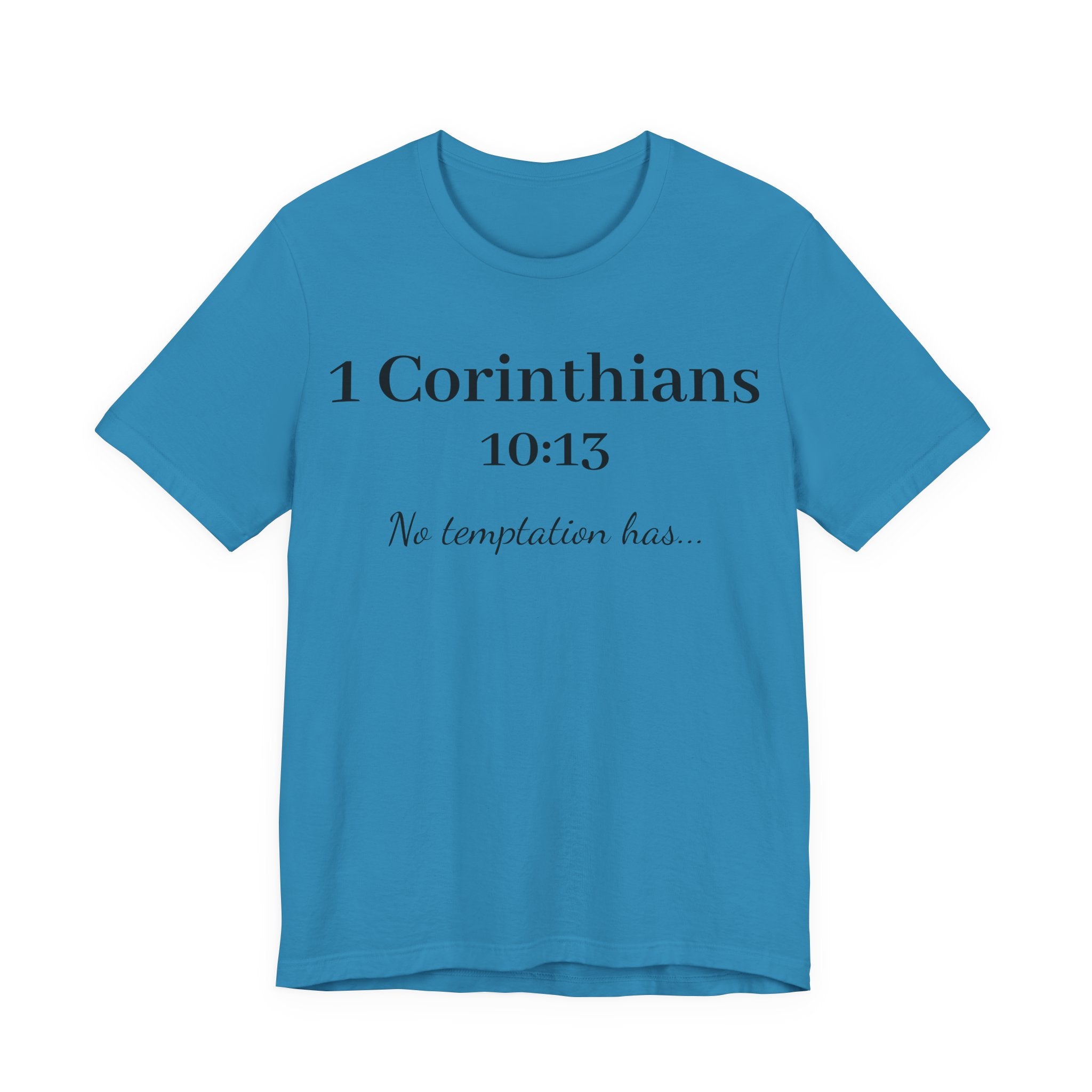1 Corinthians 10:13 Tee — "No Temptation Has" Inspirational Christian T‑Shirt
