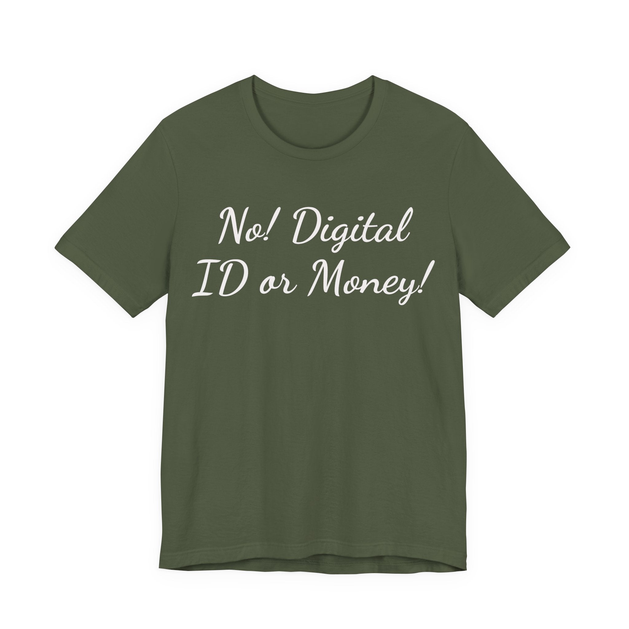 No! Digital ID or Money! Tee