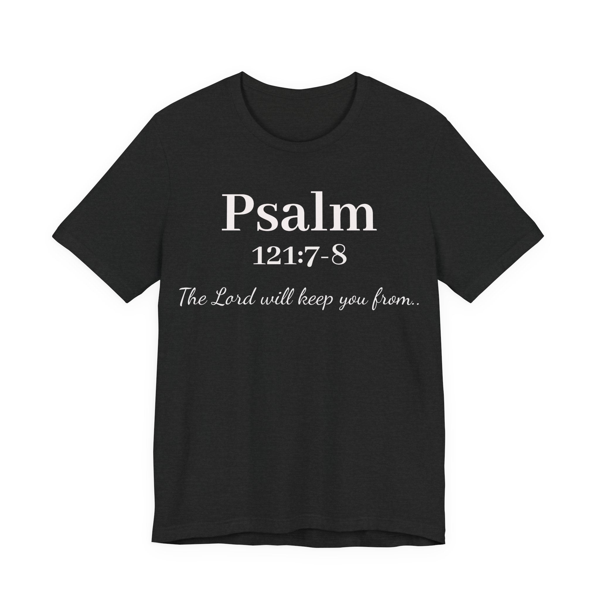 Psalm 121:7-8 Tee — "The Lord will keep you from" Christian Faith T‑Shirt