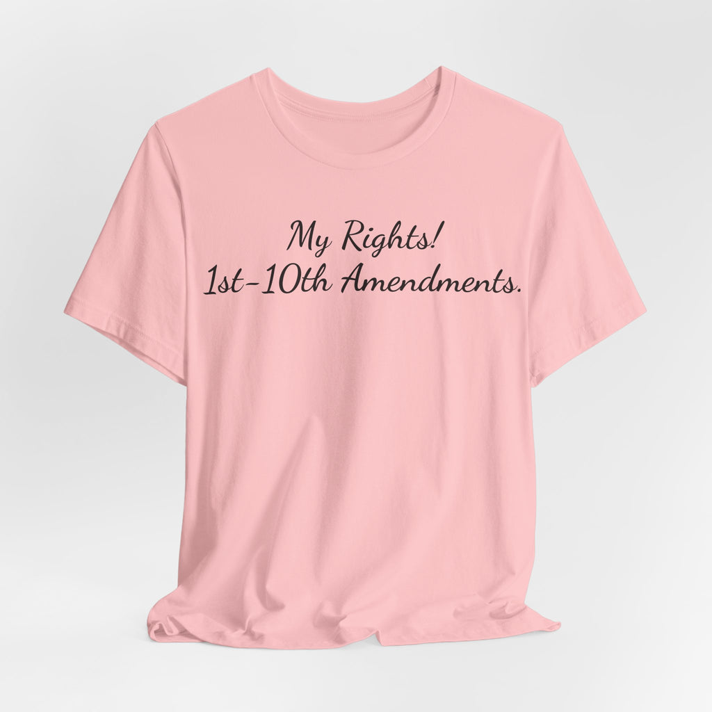 T-Shirt — "My Rights! 1st–10th Amendments." Patriotic Constitutional Rights Tee