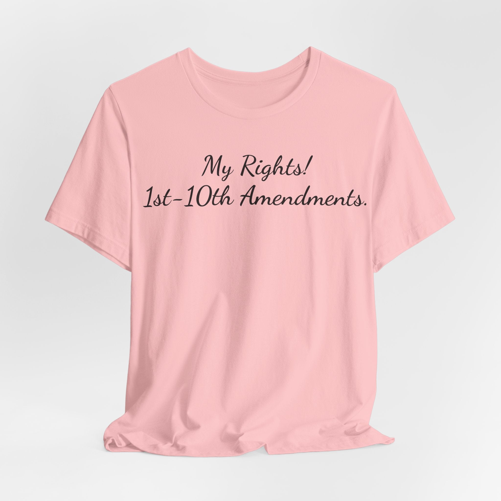 T-Shirt — "My Rights! 1st–10th Amendments." Patriotic Constitutional Rights Tee