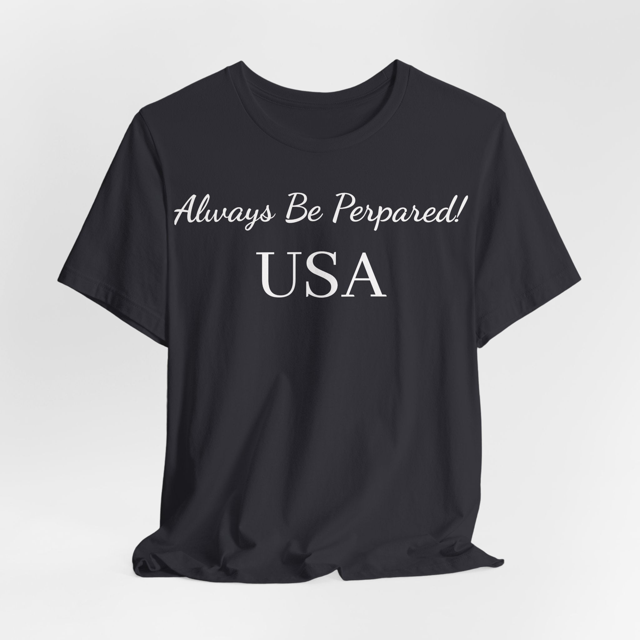 Always Be Prepared! USA T‑Shirt